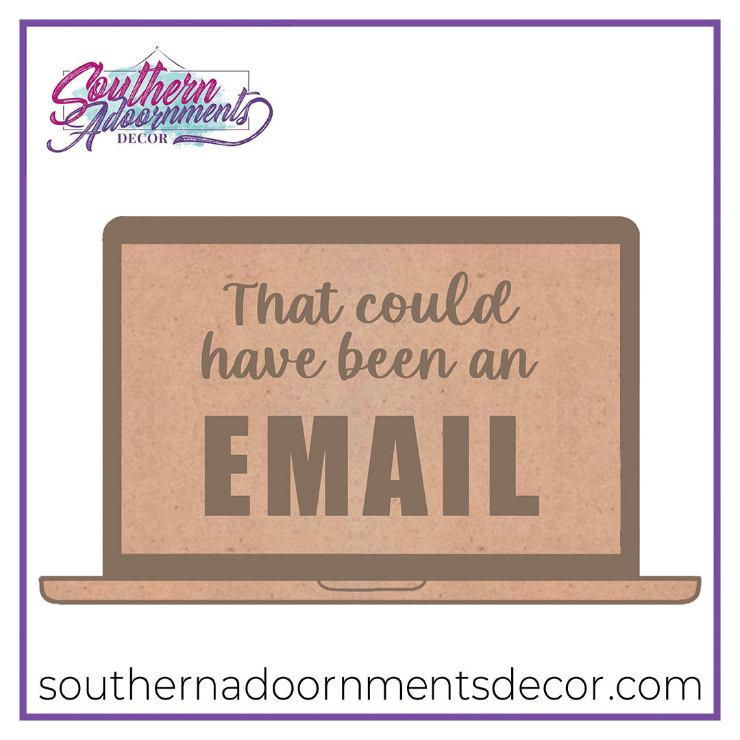 Could Have Been an Email Blank