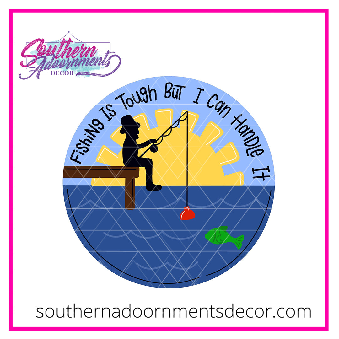 Fishing is Tough Blank