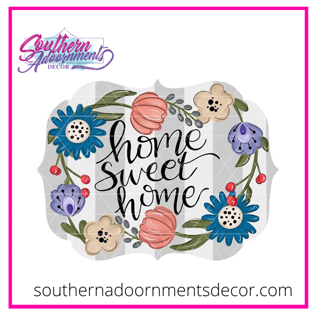 Floral Home Sweet Home Wooden Blank