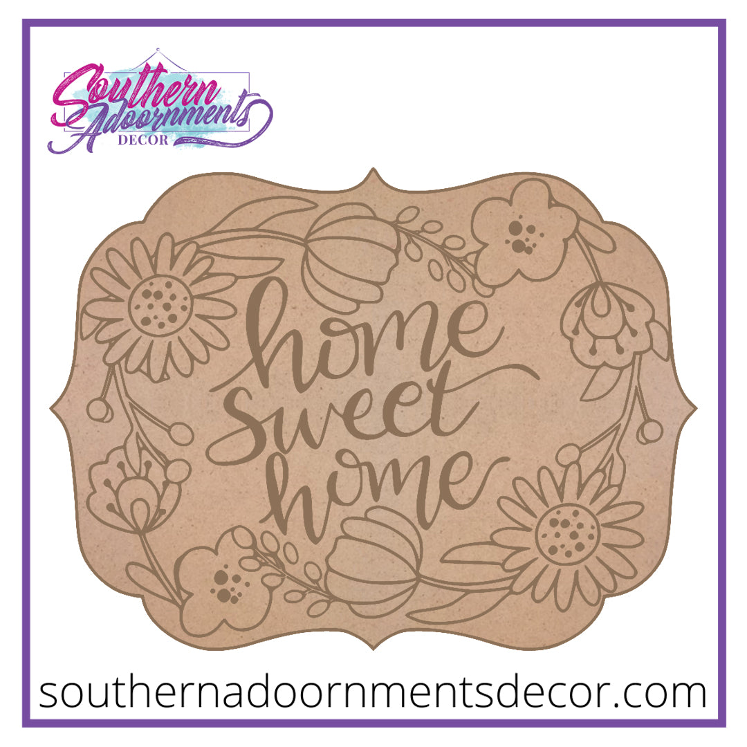 Floral Home Sweet Home Wooden Blank