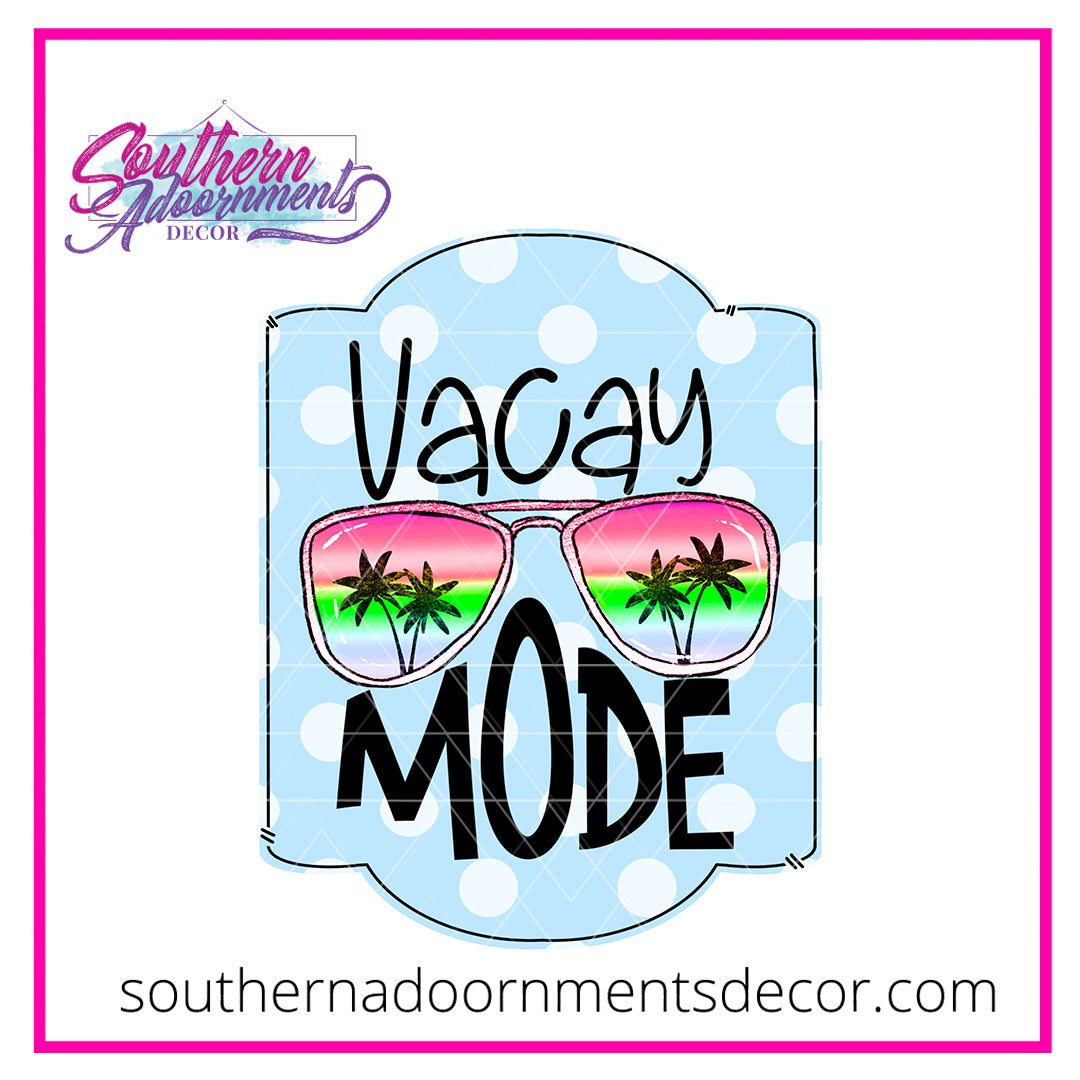 Vacay Mode Blank