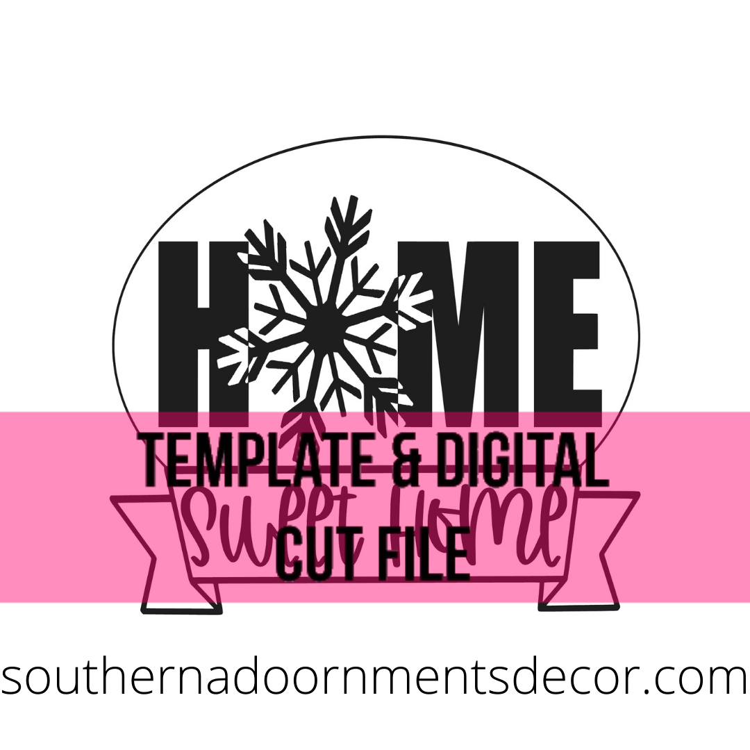 Home Sweet Home Snowflake Template & Digital Cut File