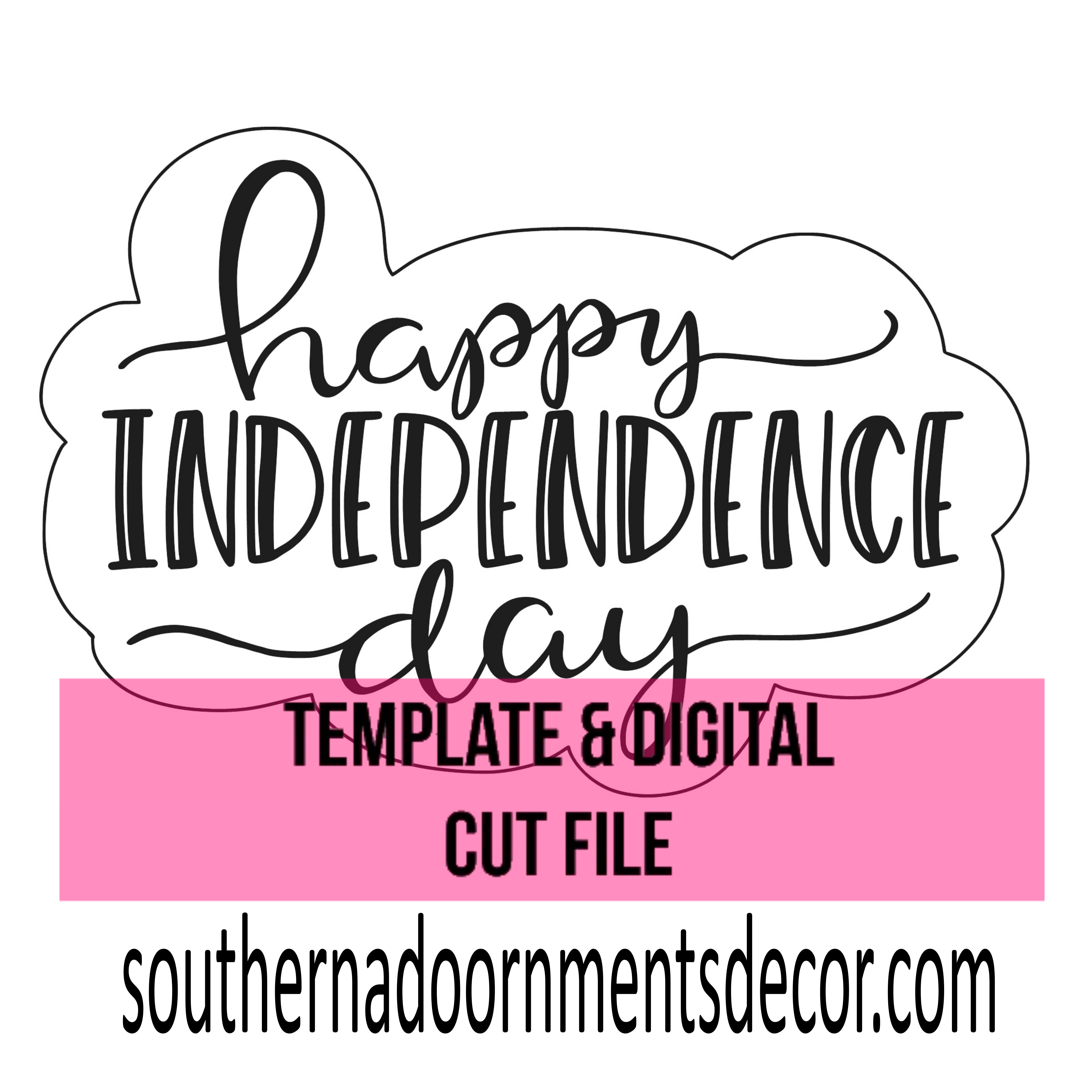Happy Independence Day Template & Digital Cut File