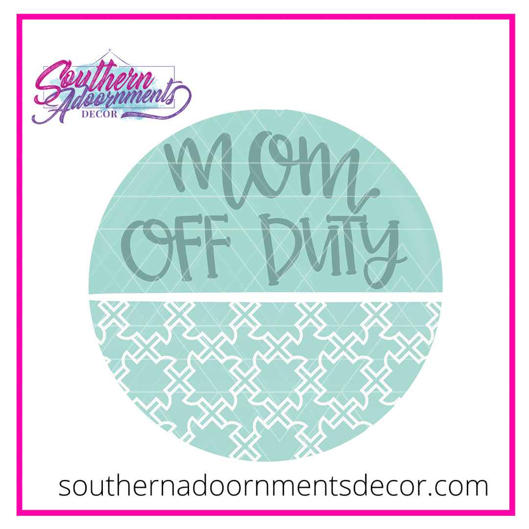 Mom Off Duty Blank