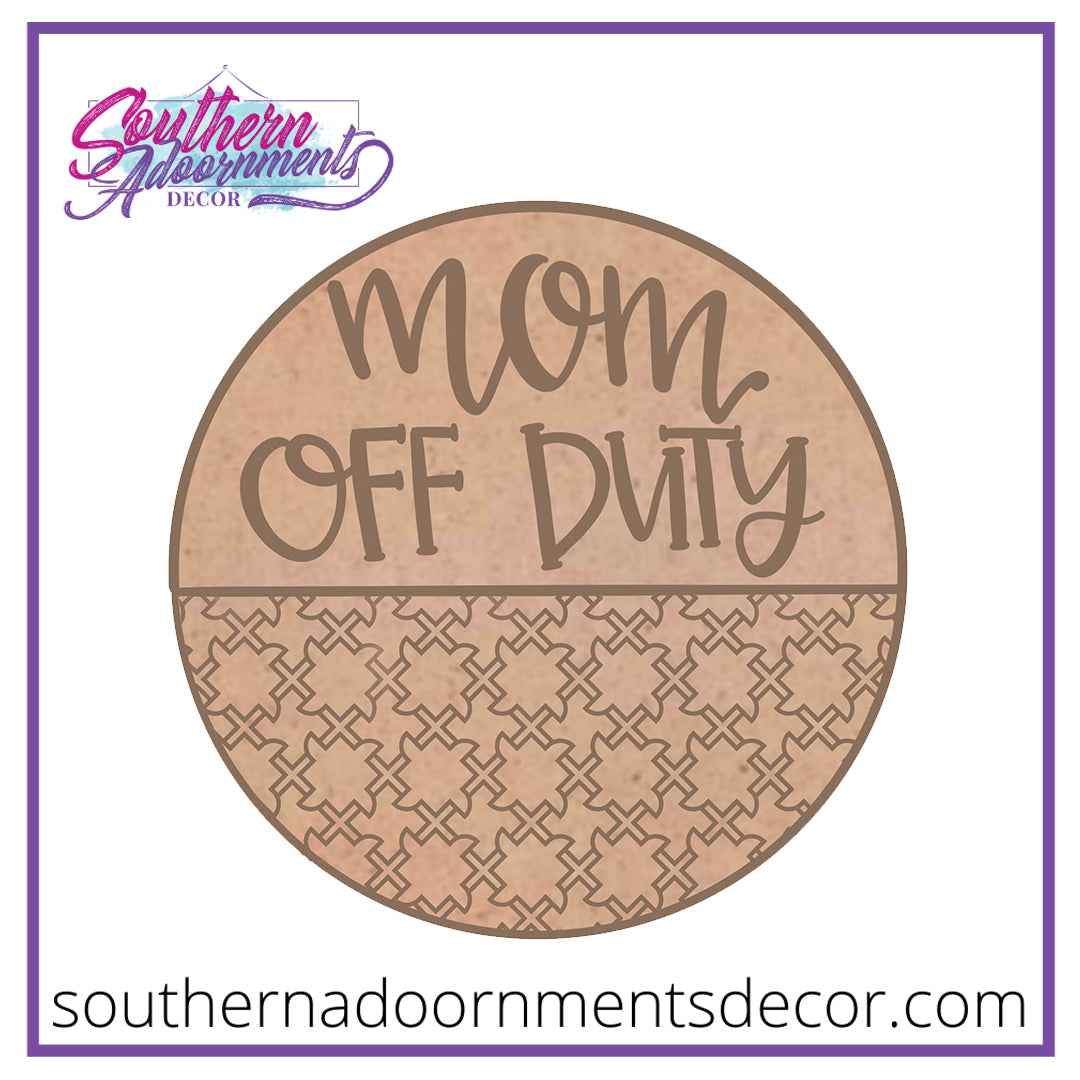Mom Off Duty Blank