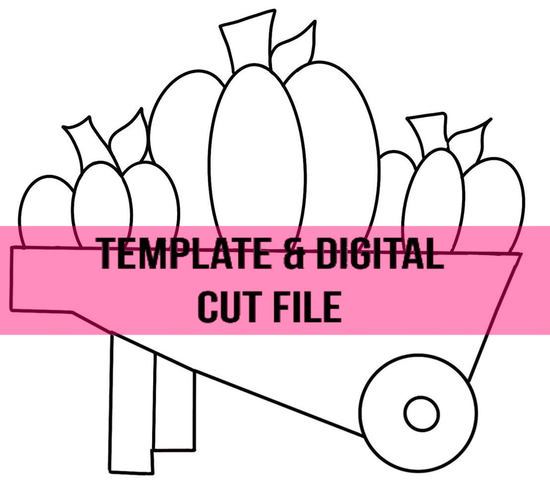 Pumpkin Wheelbarrow Template & Digital Cut File
