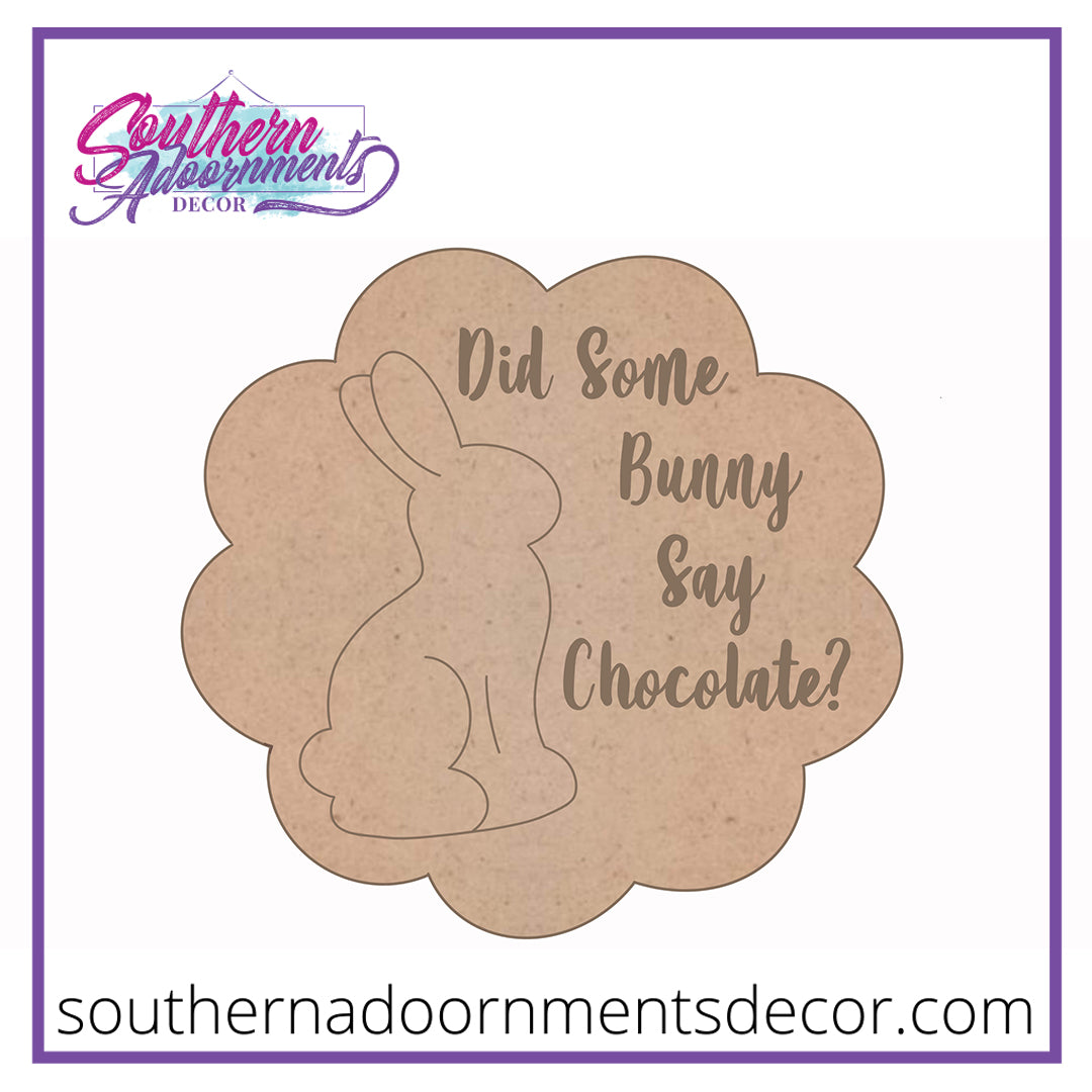 Some Bunny Say Chocolate Blank