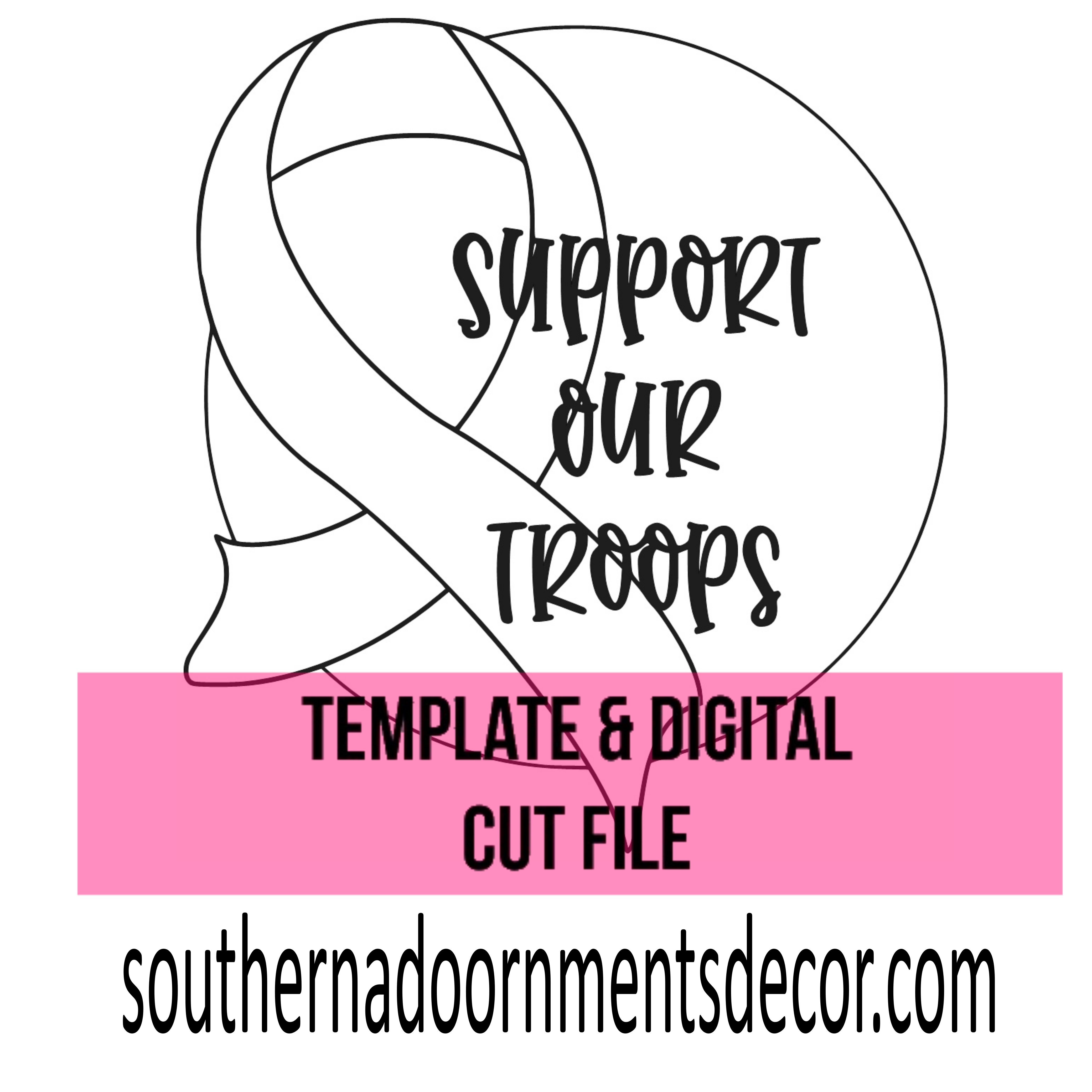 Support Our Troops Template & Digital Cut File
