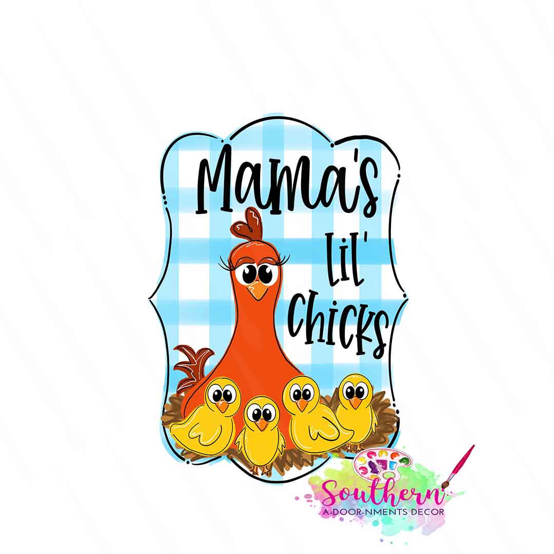 Mama's Lil' Chicks Wooden Blank