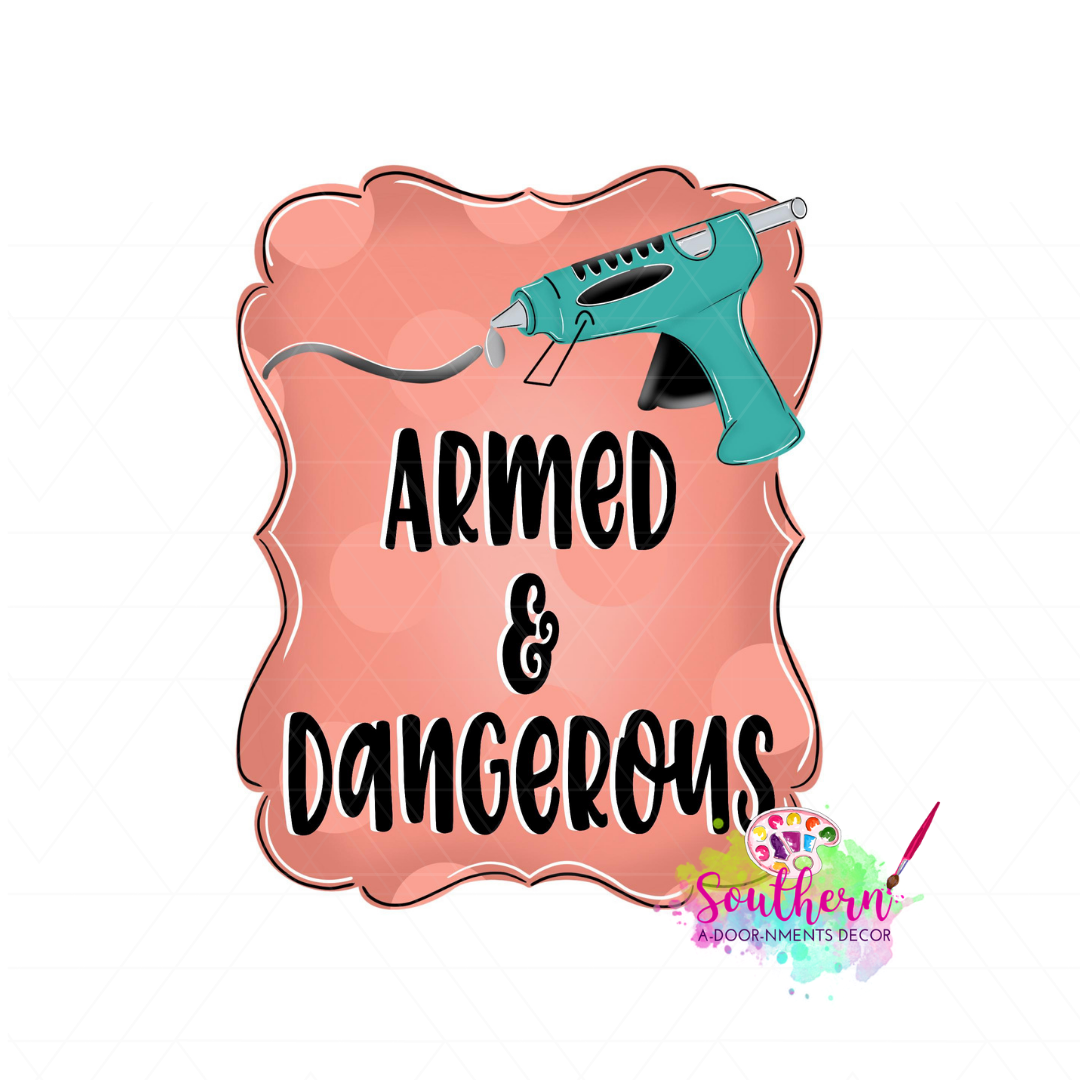 Armed and Dangerous Template & Digital Cut File