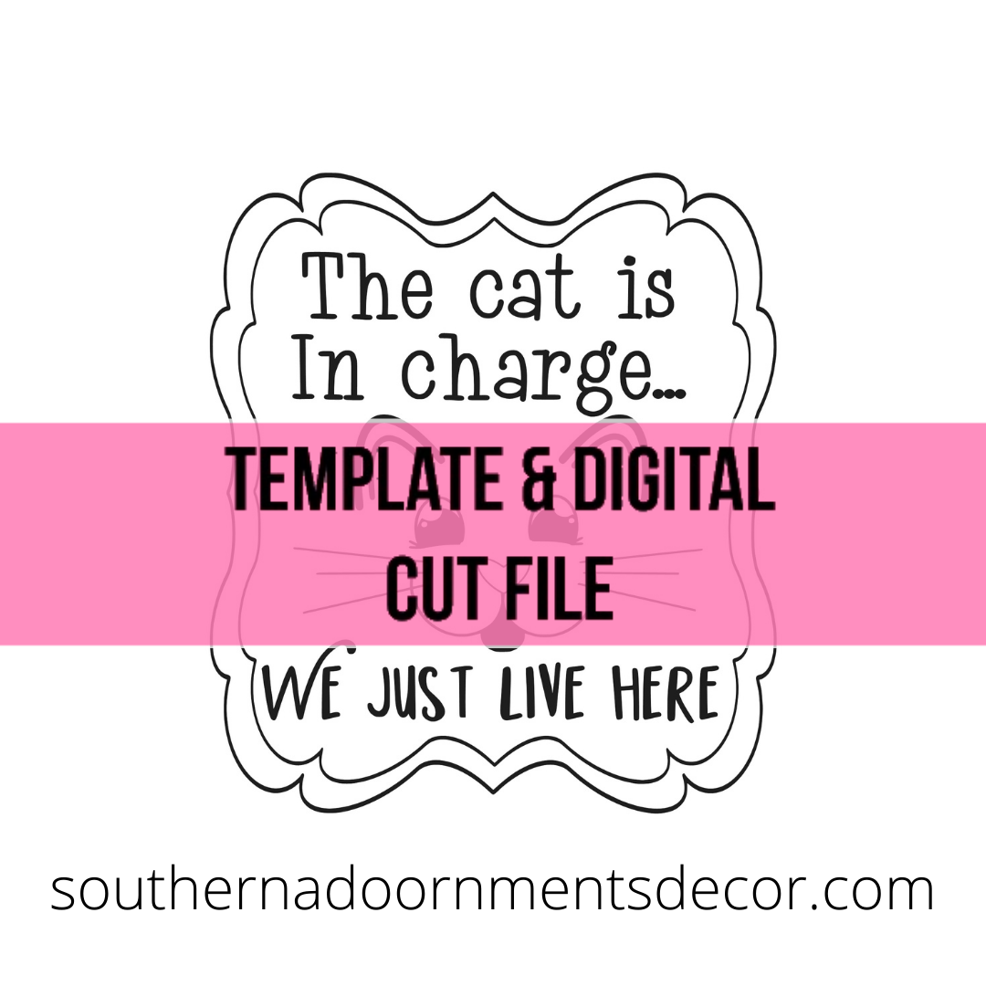 Cat in Charge Template & Digital Cut File