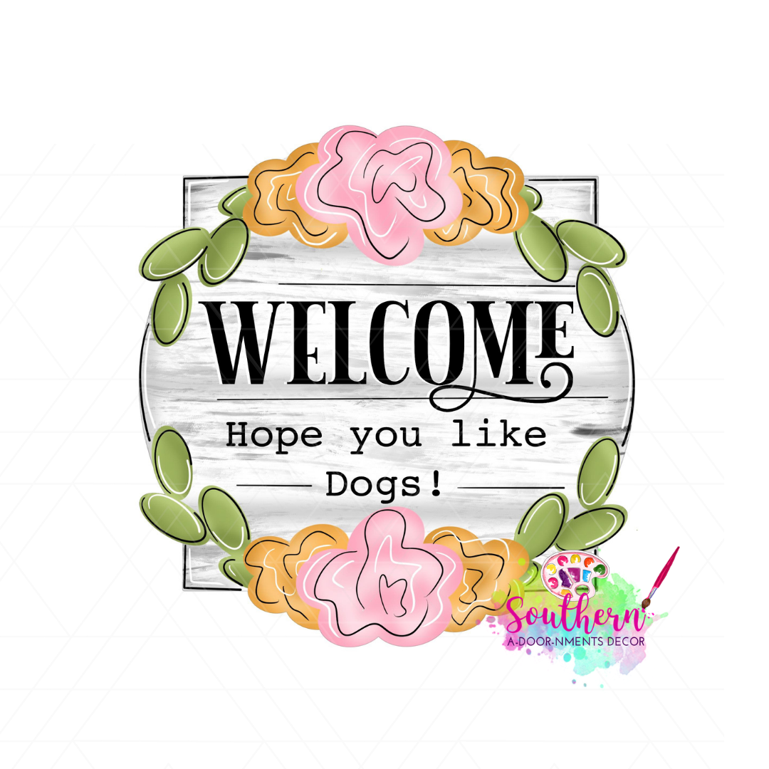 Hope You Like Dogs Template & Digital Cut File