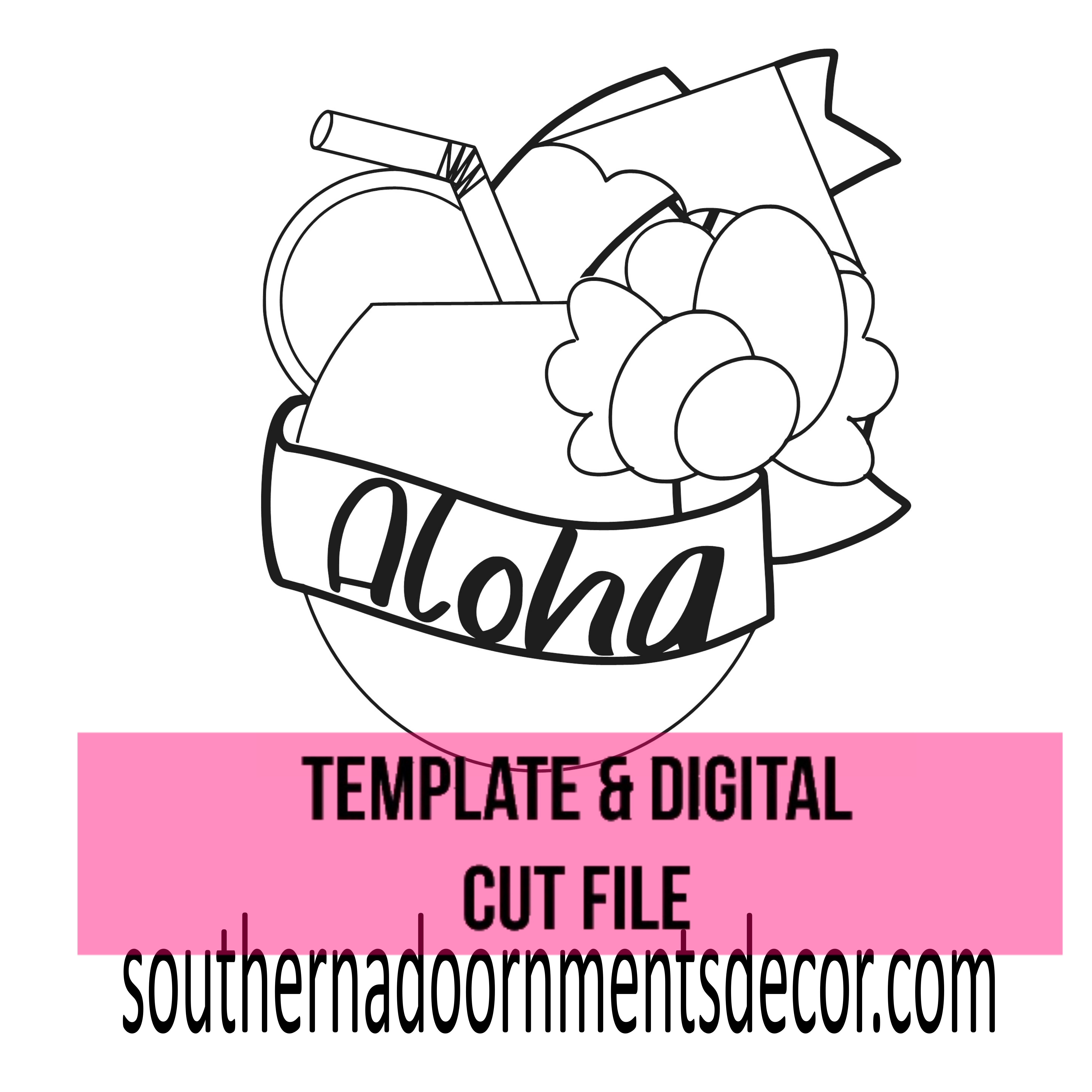 Aloha Drink Template & Digital Cut File