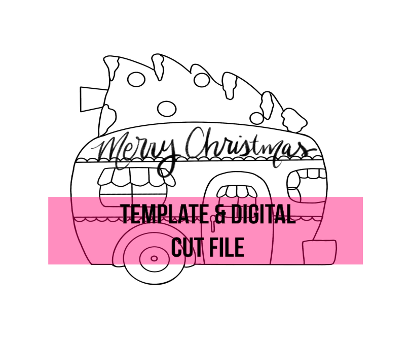 Christmas Camper Template & Digital Cut File