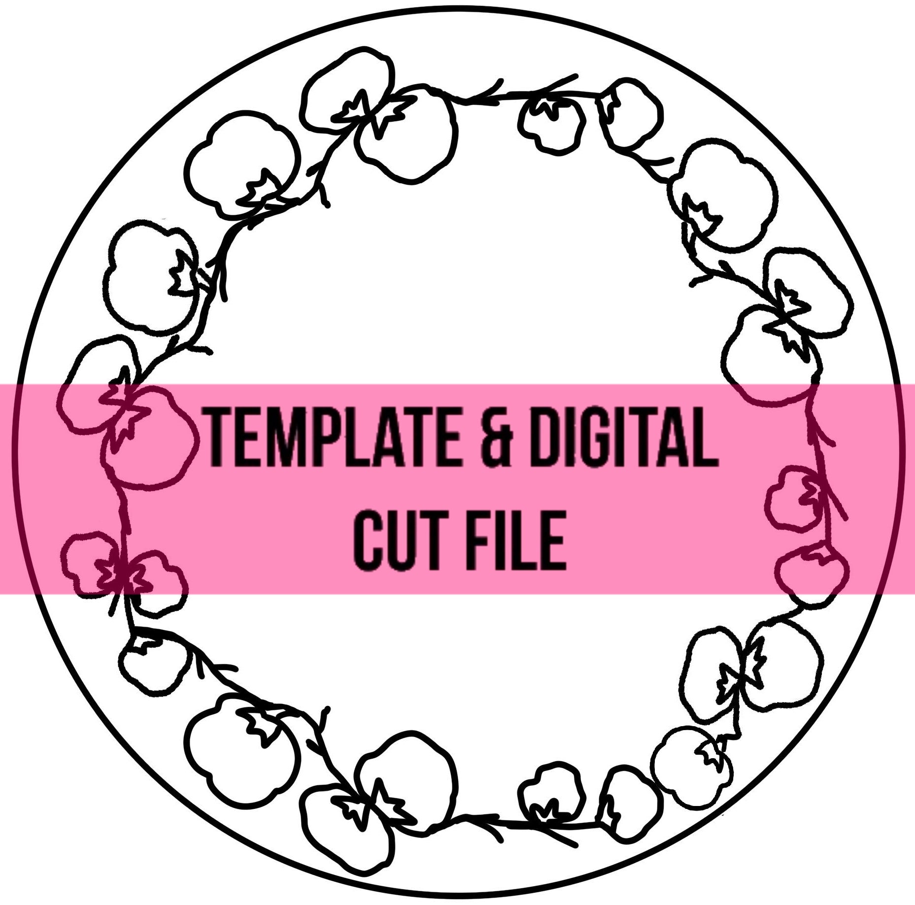 Cotton Circle Template & Digital Cut File