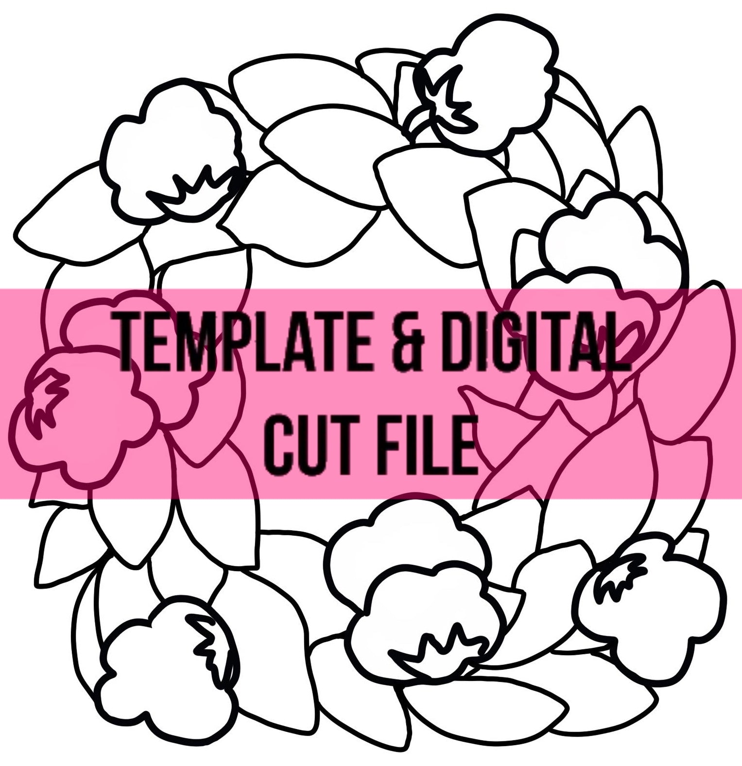 Cotton Magnolia Wreath Template & Digital Cut File