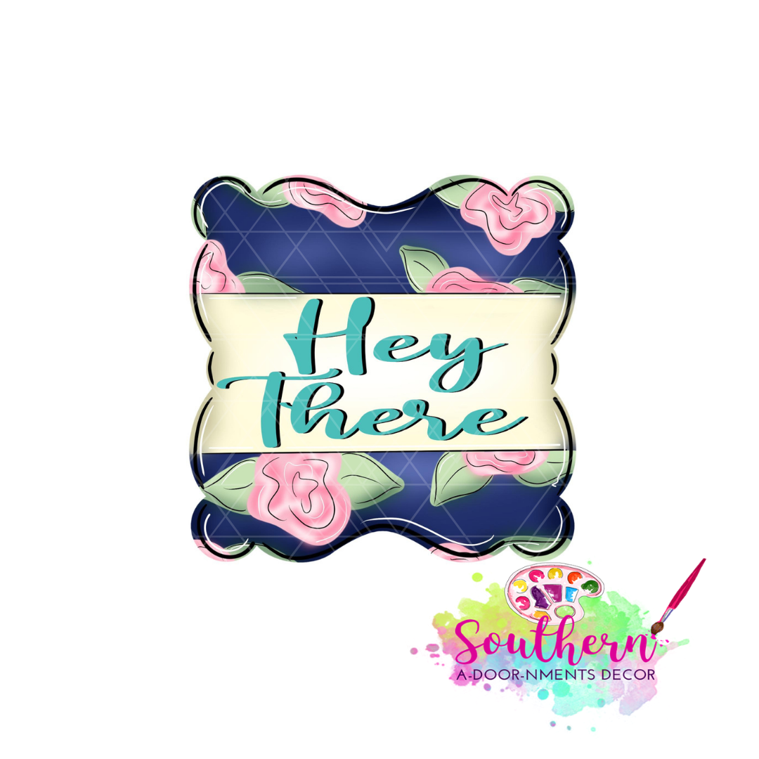 Floral Hey There Template & Digital Cut File