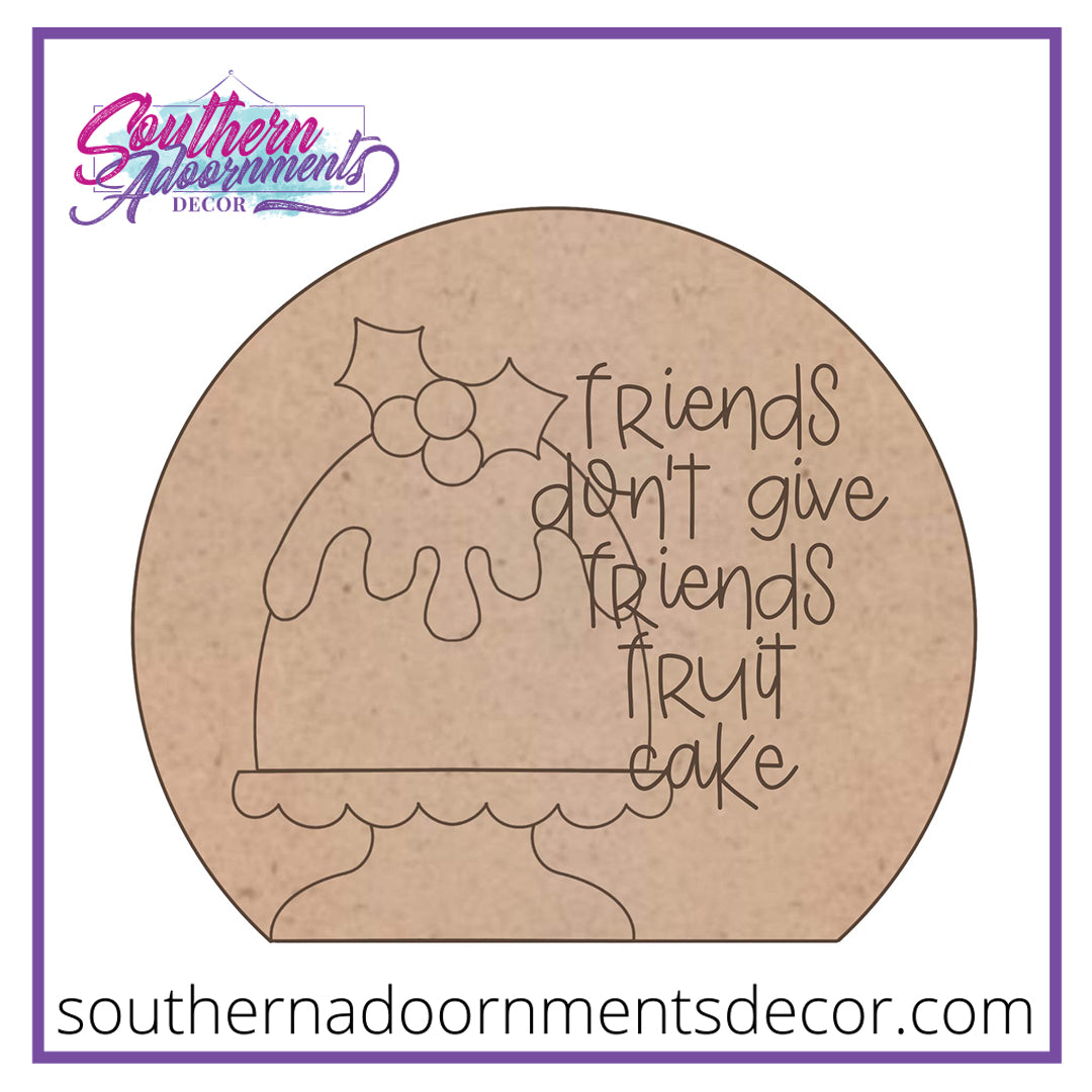 Friends and Fruit Cake Wood Cut Out Blank