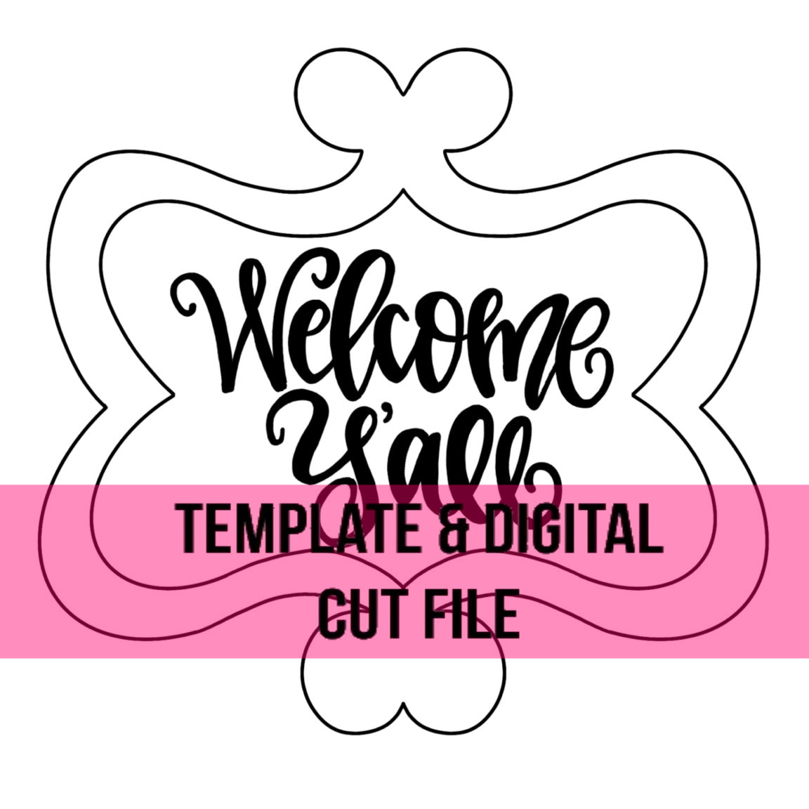 Funky Frame Welcome Y'all Template & Digital Cut File