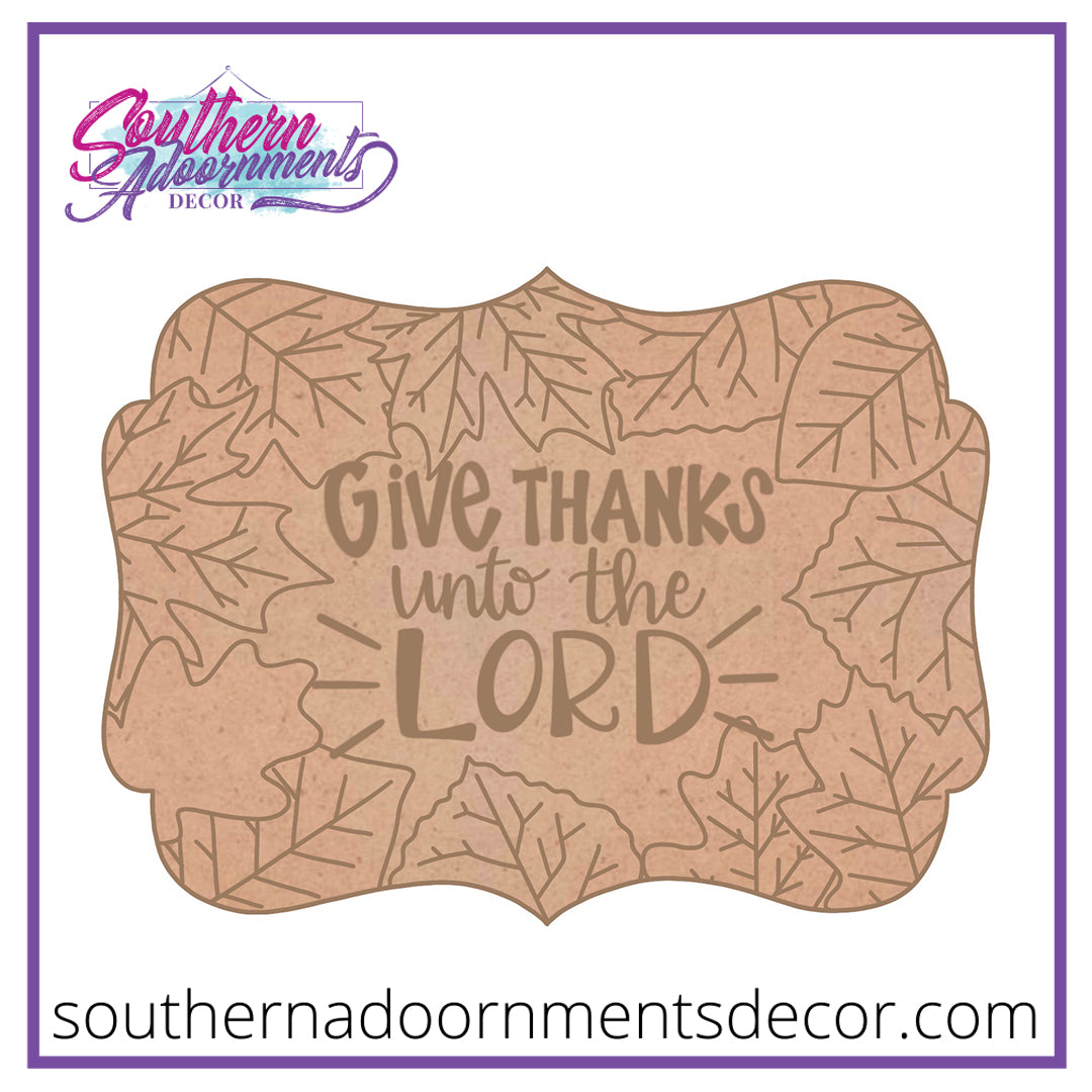 Give Thanks Unto the Lord Wood Cut Out Blank