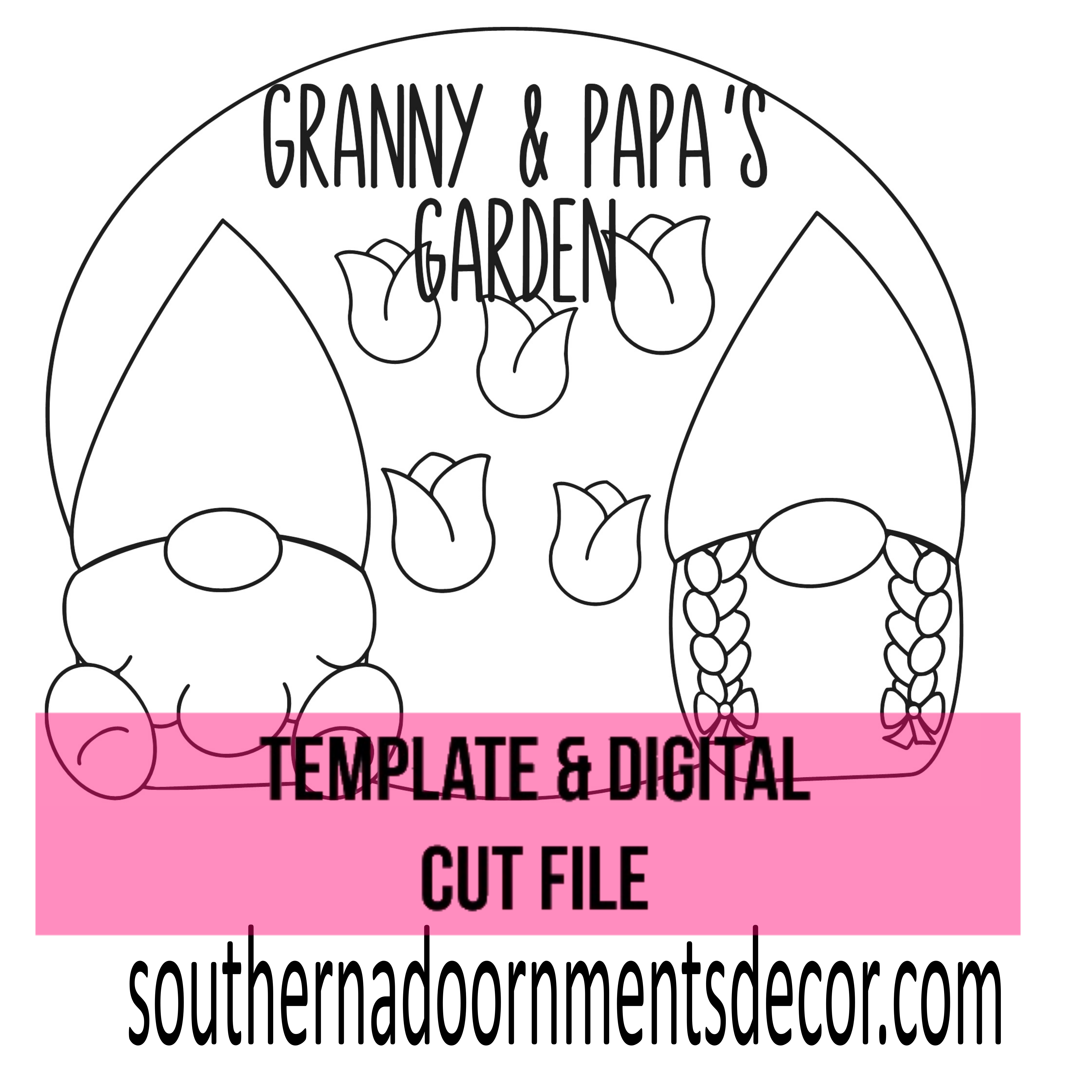 Granny and Papas Template & Digital Cut File