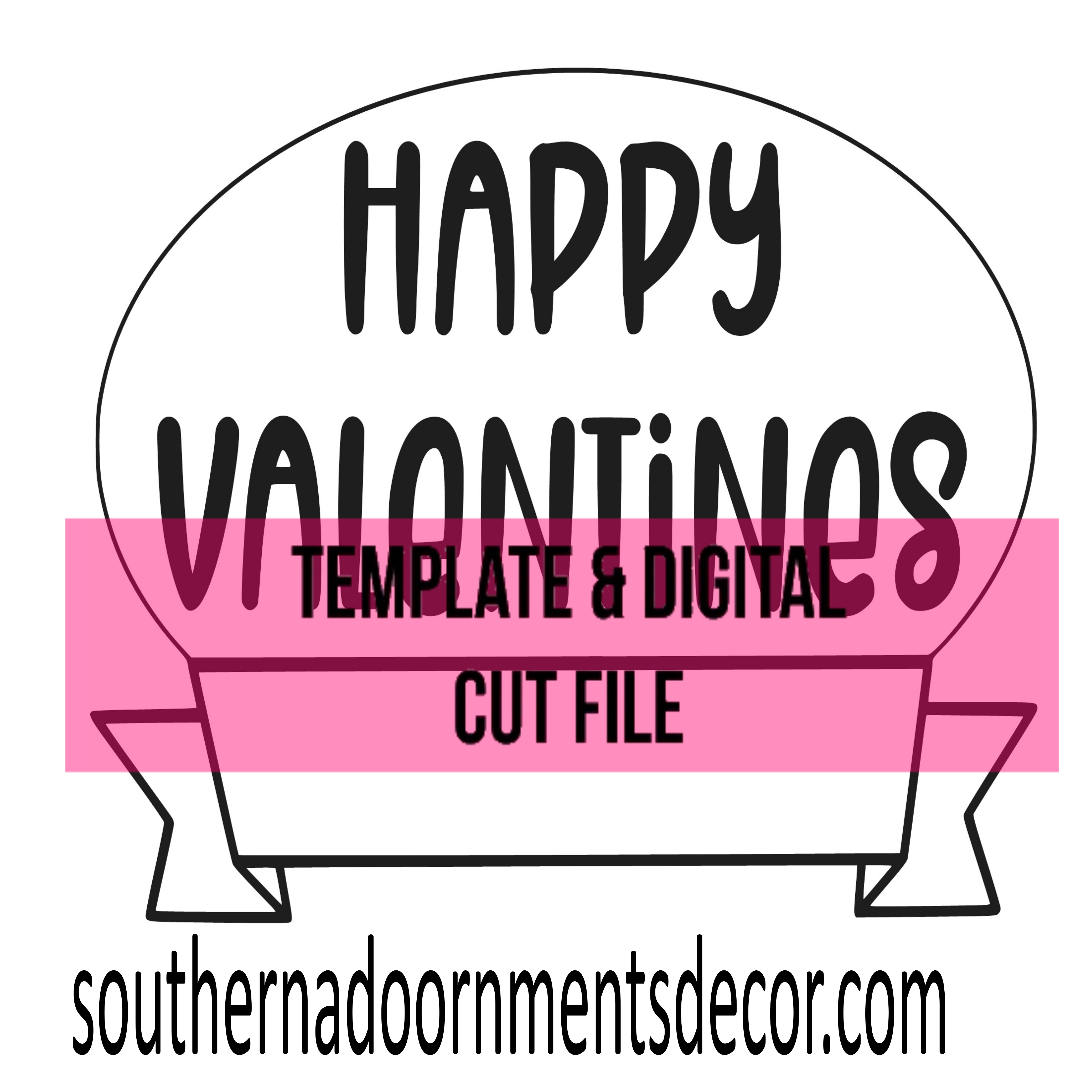 Happy Valentines Sign Template & Digital Cut File