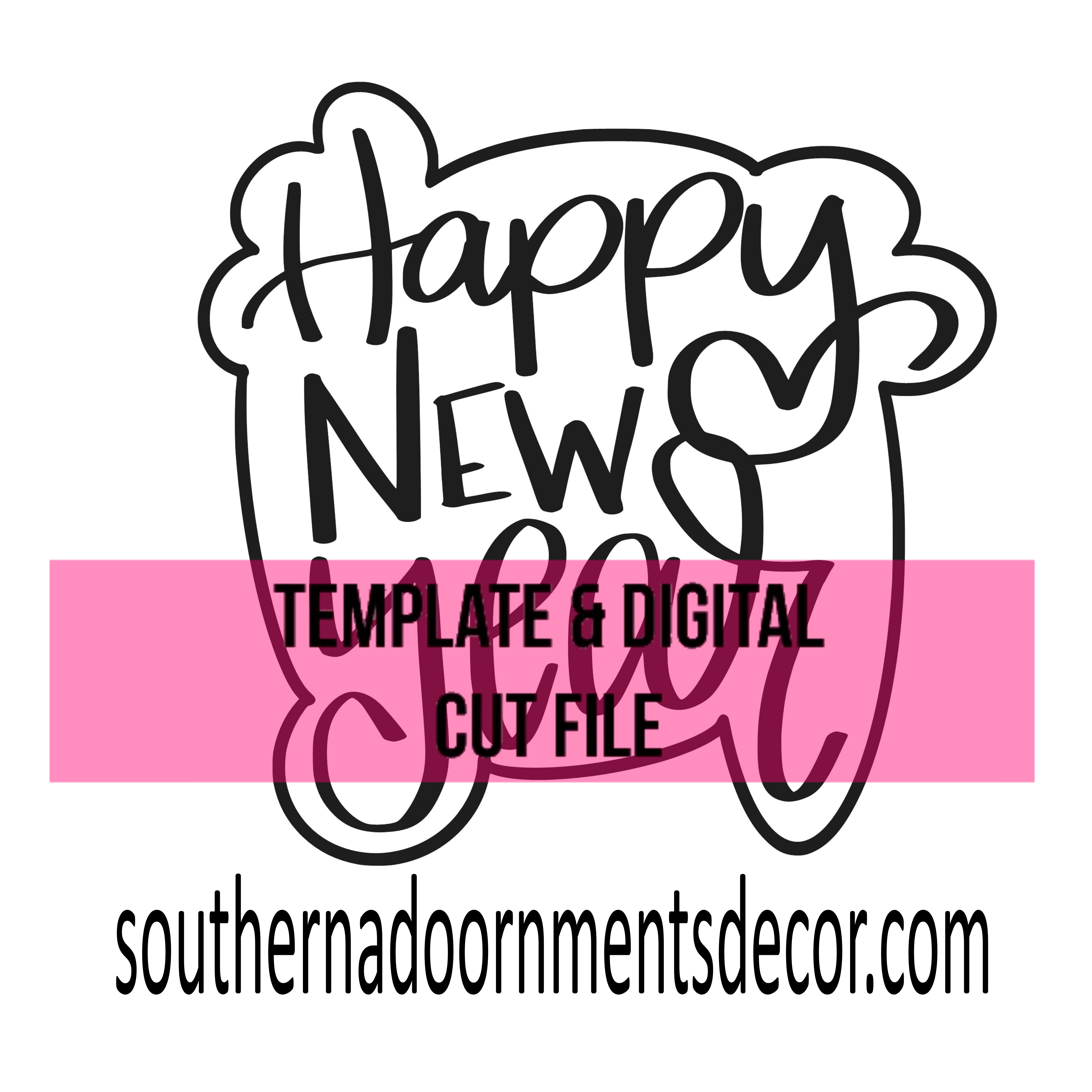 Happy New Year Template & Digital Cut File