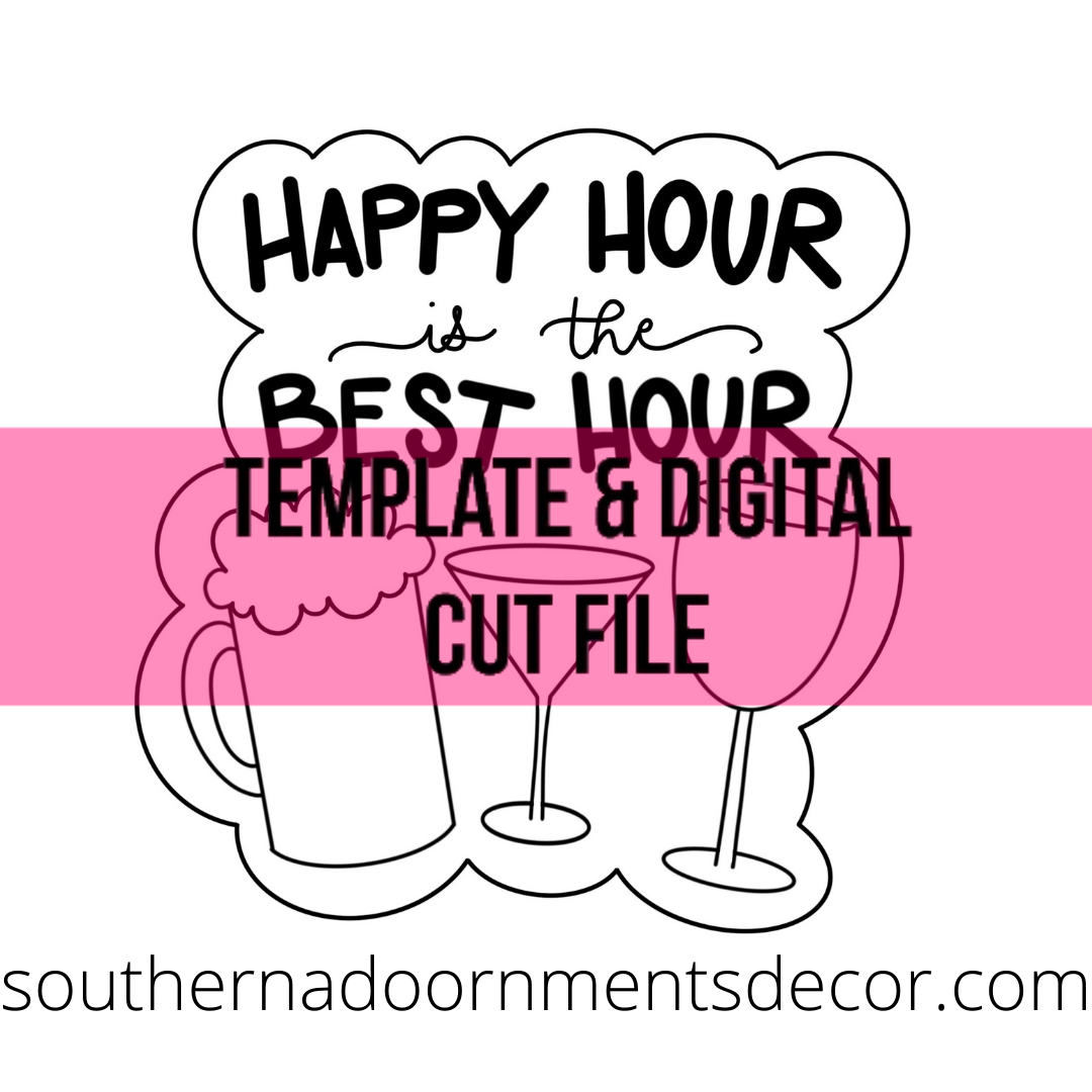 Happy Hour Template & Digital Cut File