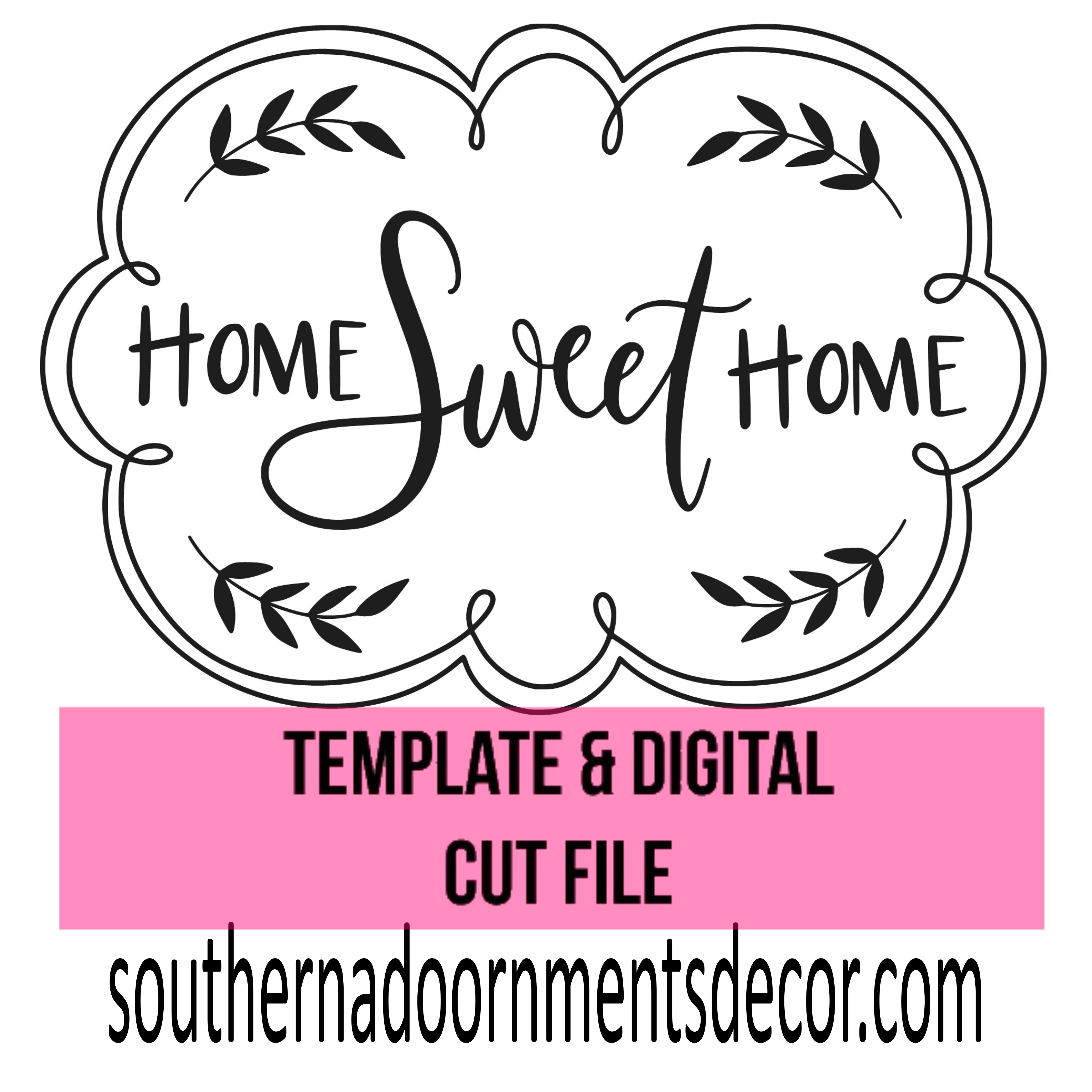 Home Sweet Home Sign Template & Digital Cut File
