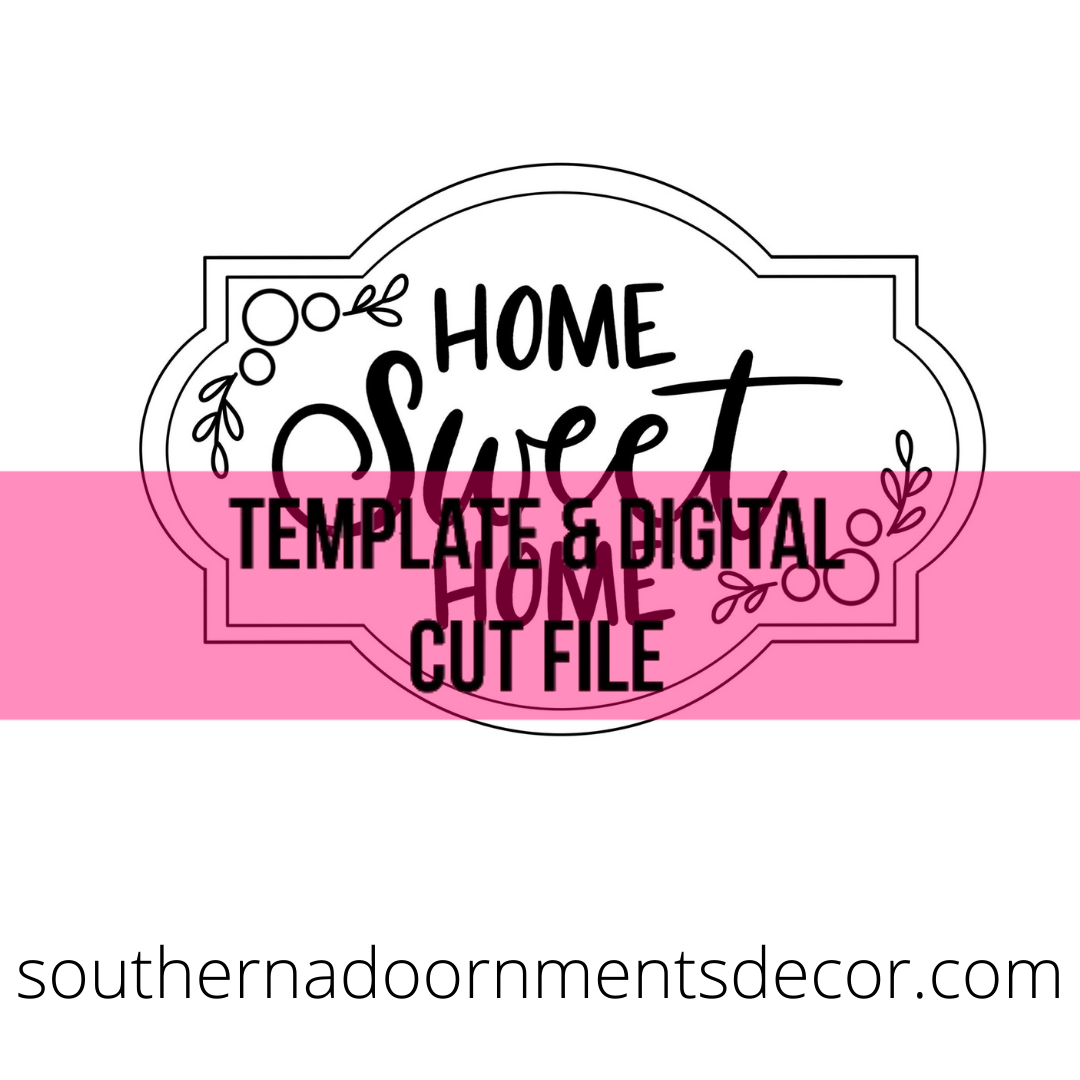 Home Sweet Home Spring Floral Template & Digital Cut File