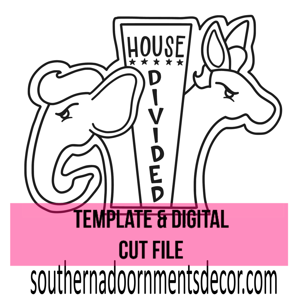 House Divided Template & Digital Cut File Southern Adoornments Decor
