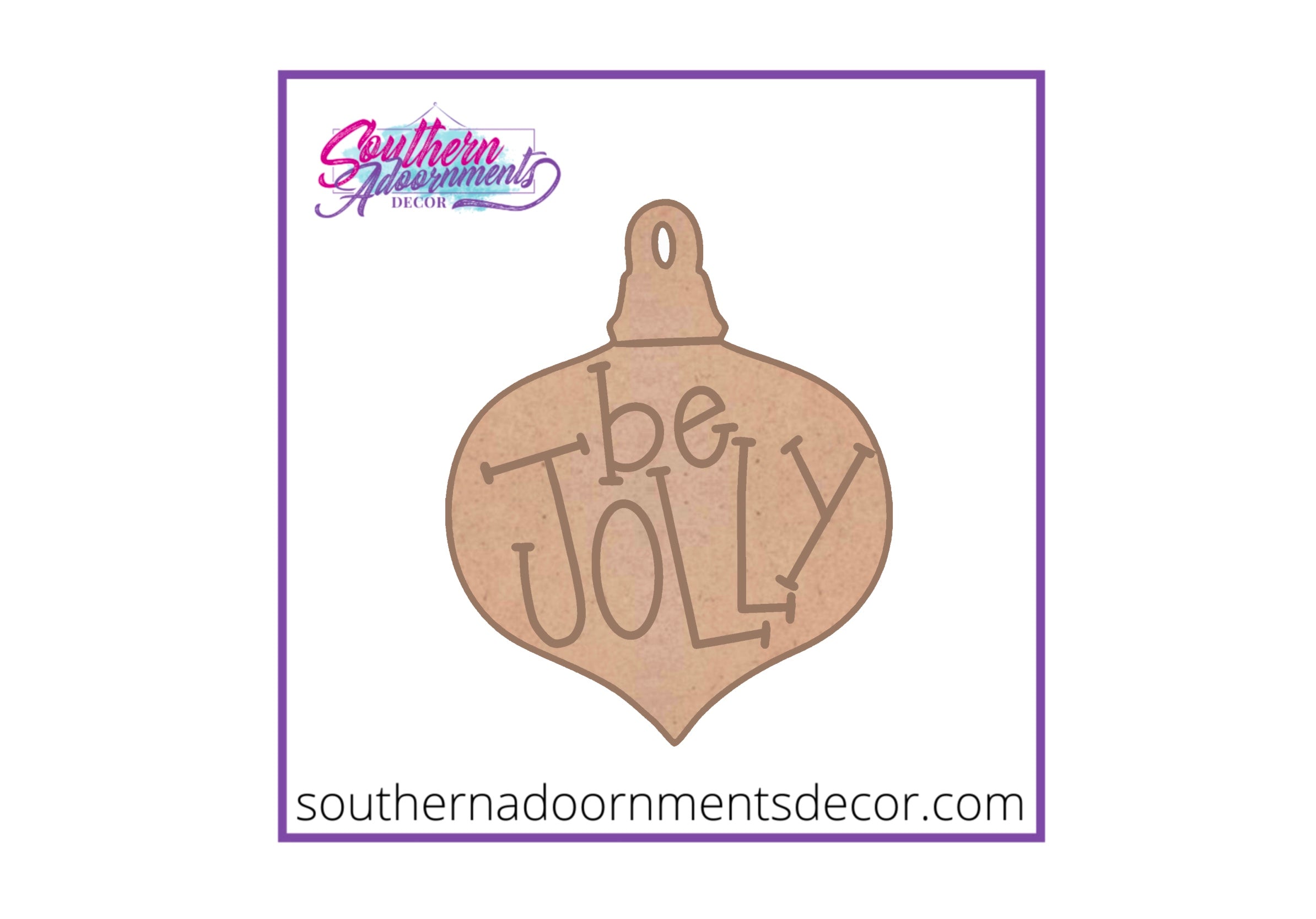 Be Jolly Ornament Wooden BLANK