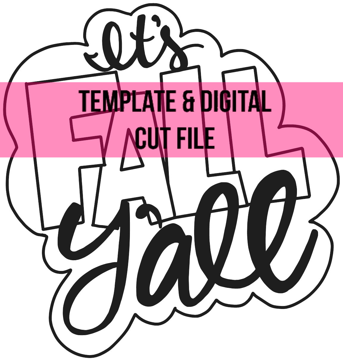 It's Fall Y'all Template & Digital Cut File