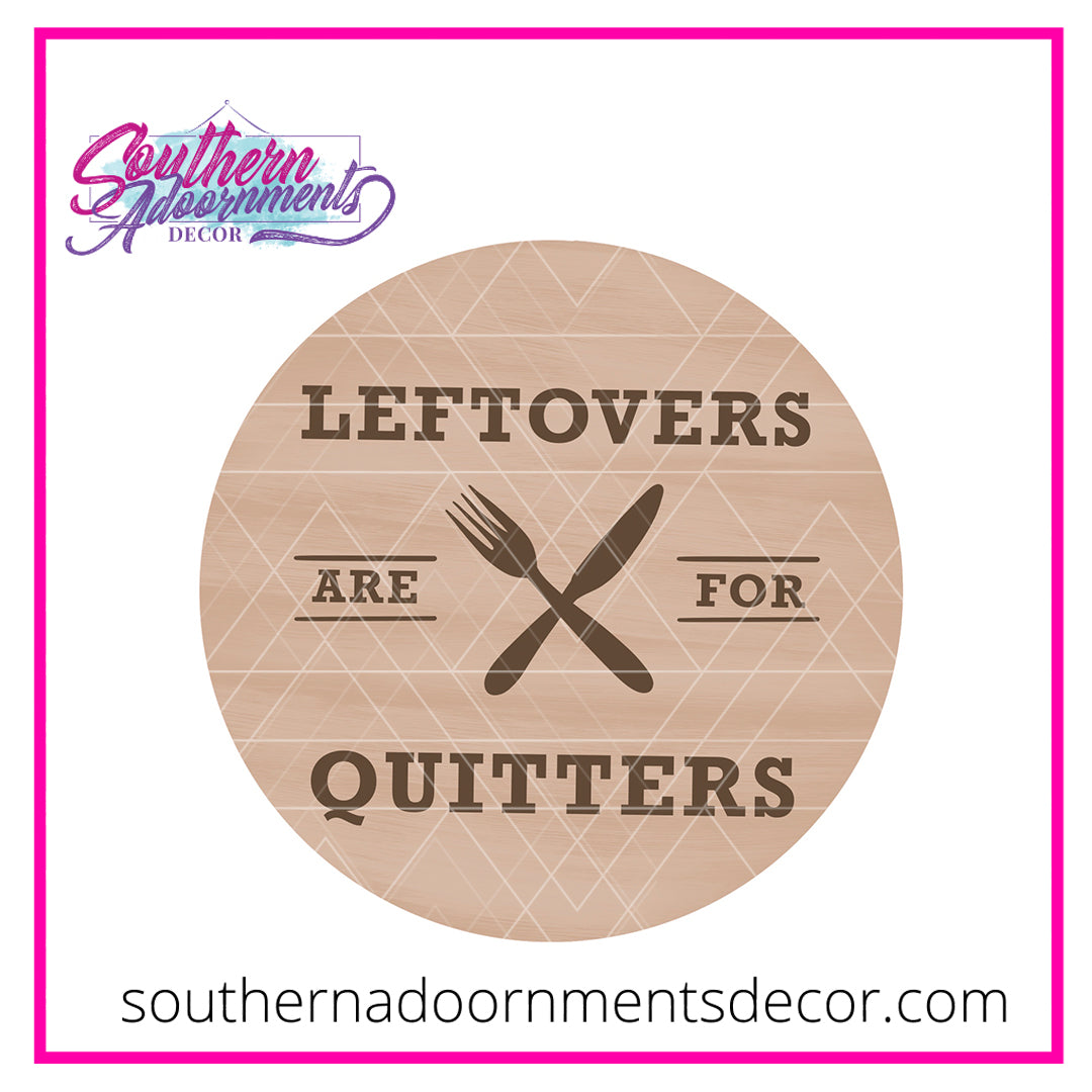 Leftovers are for Quitters Blank