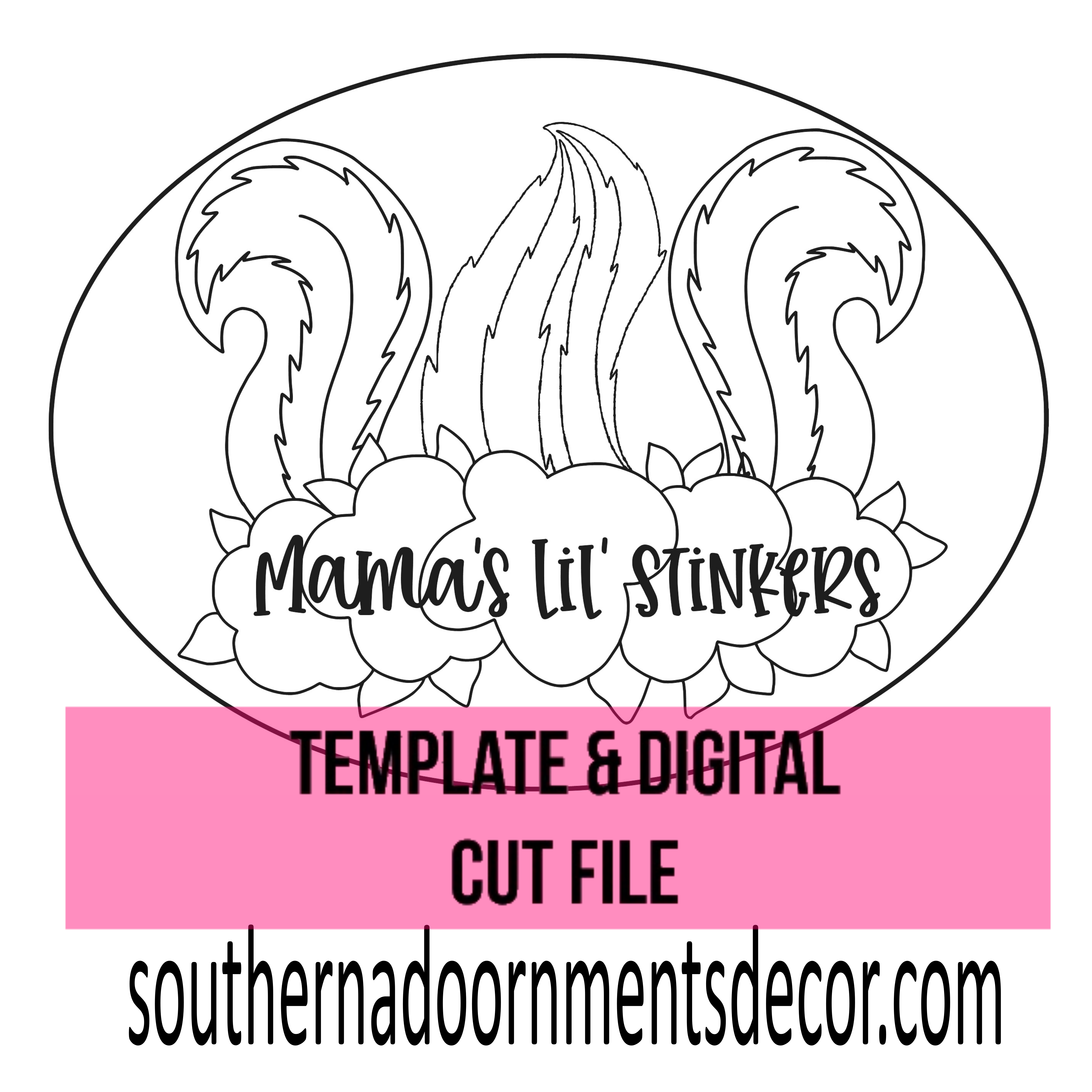 Lil Stinkers Template & Digital Cut File