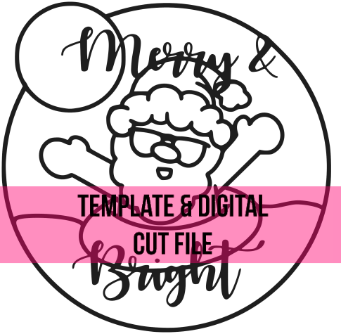 Merry and Bright Santa Template & Digital Cut File