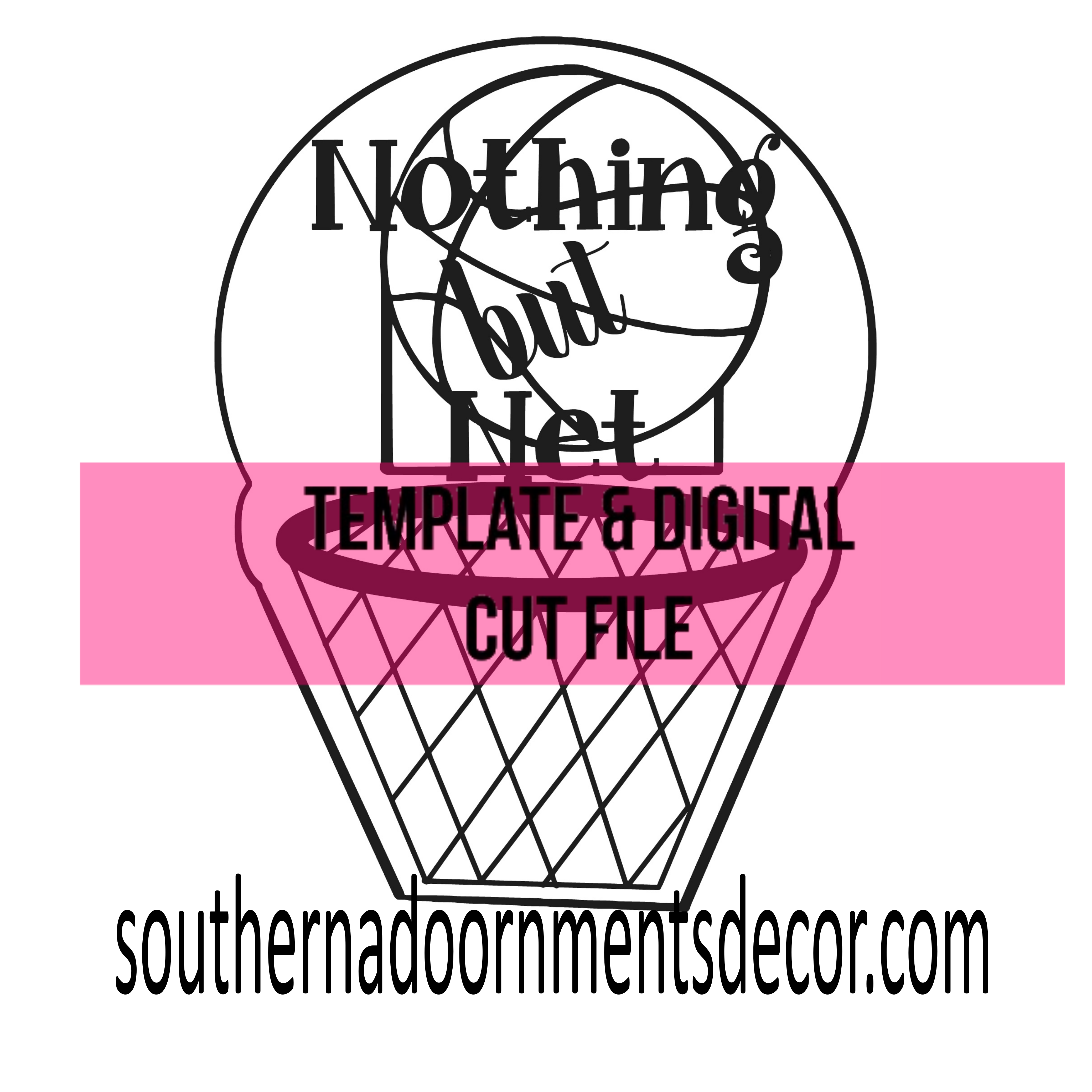 Nothing but Net Template & Digital Cut File