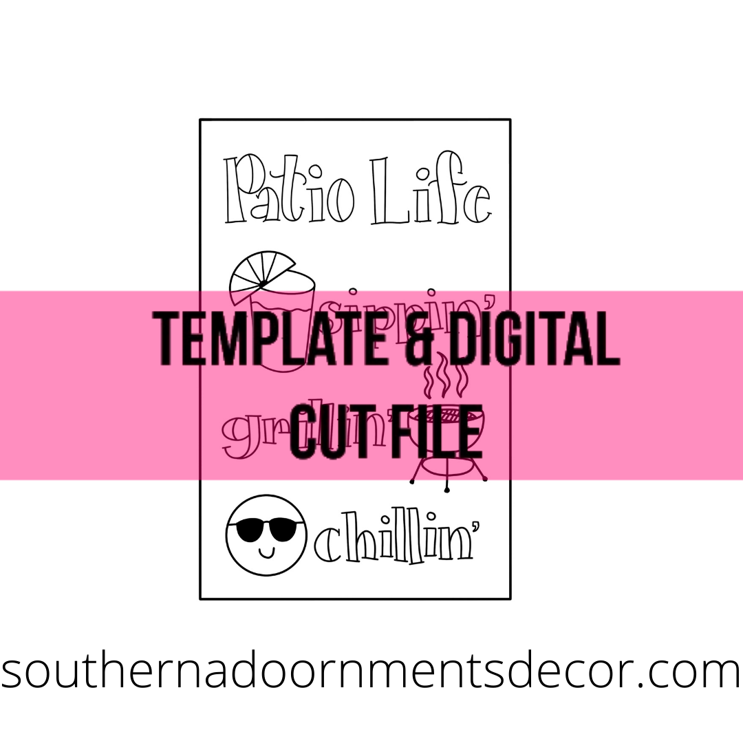 Patio Life Template & Digital Cut File