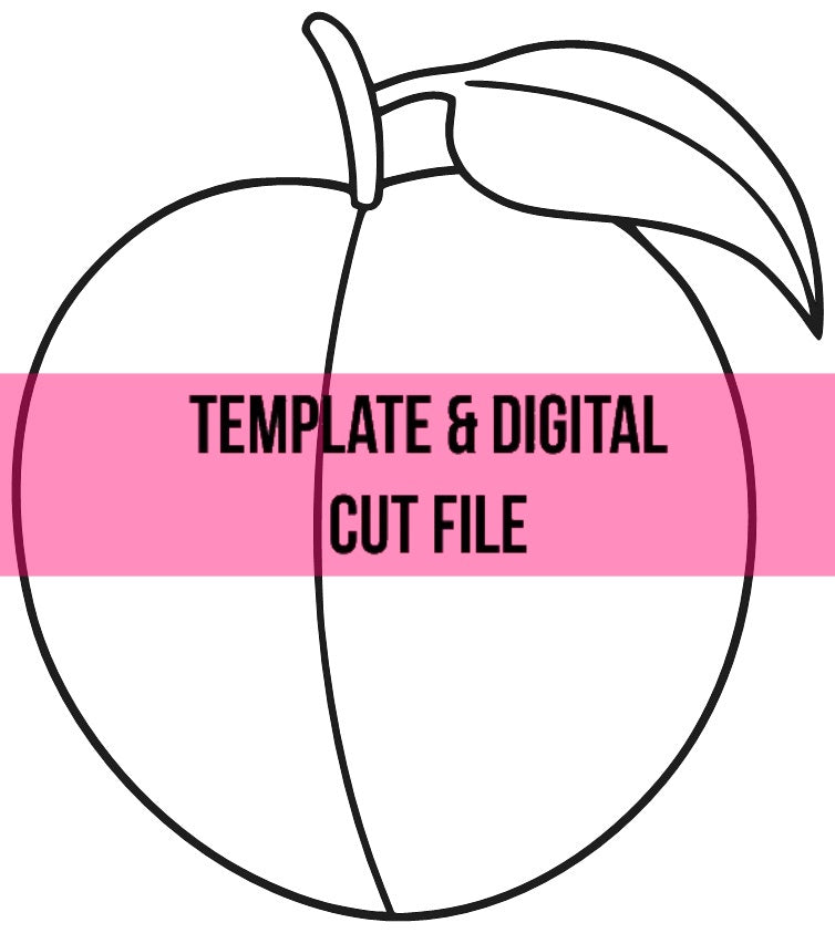 Peach Template & Digital Cut File