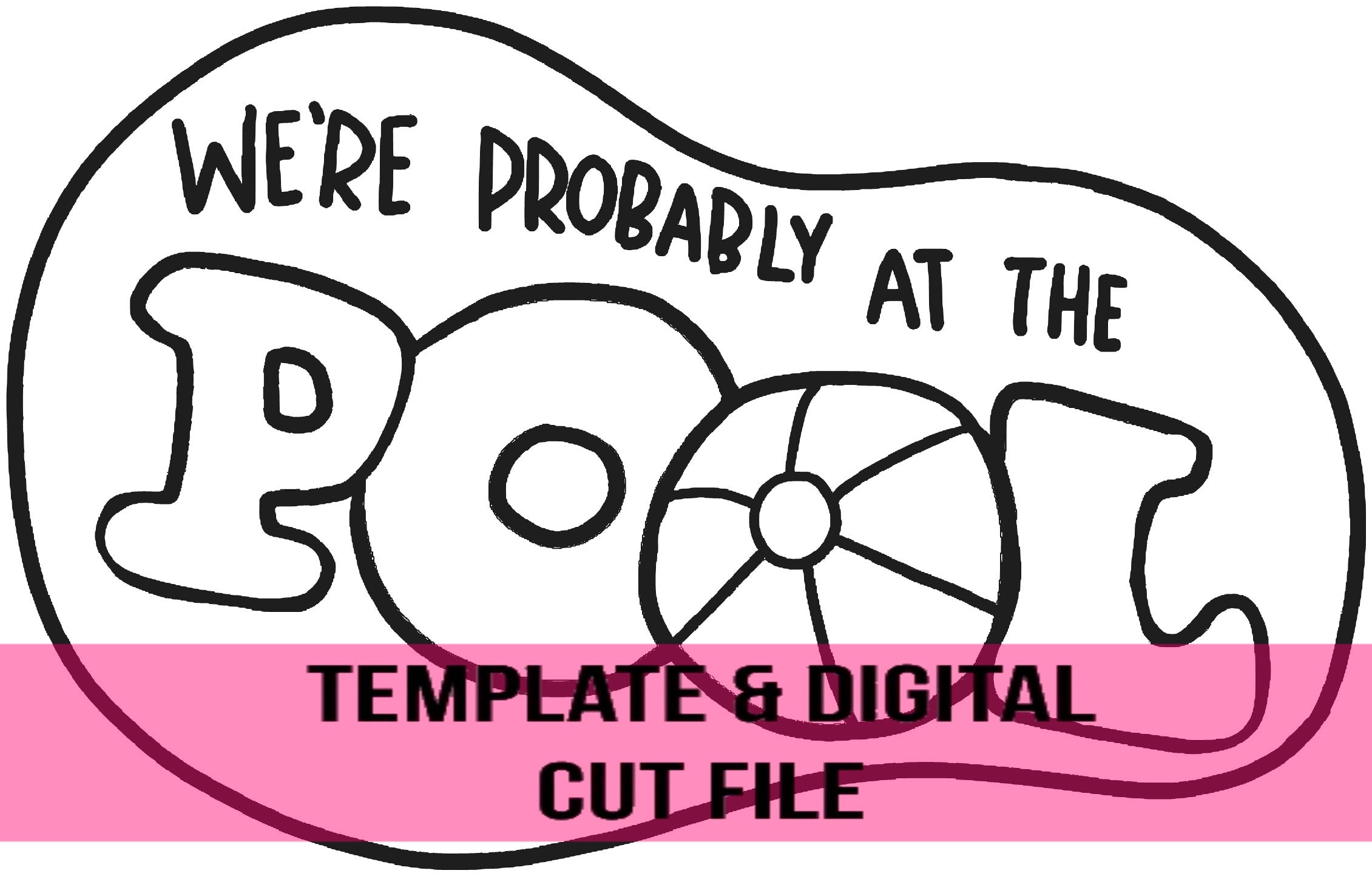 Pool Time Template & Digital Cut File