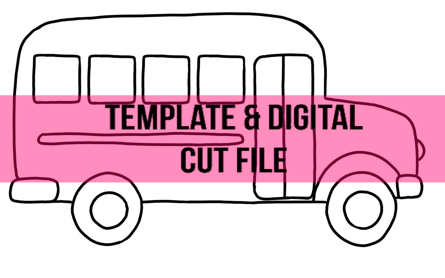School Bus Side View Template & Digital Cut File