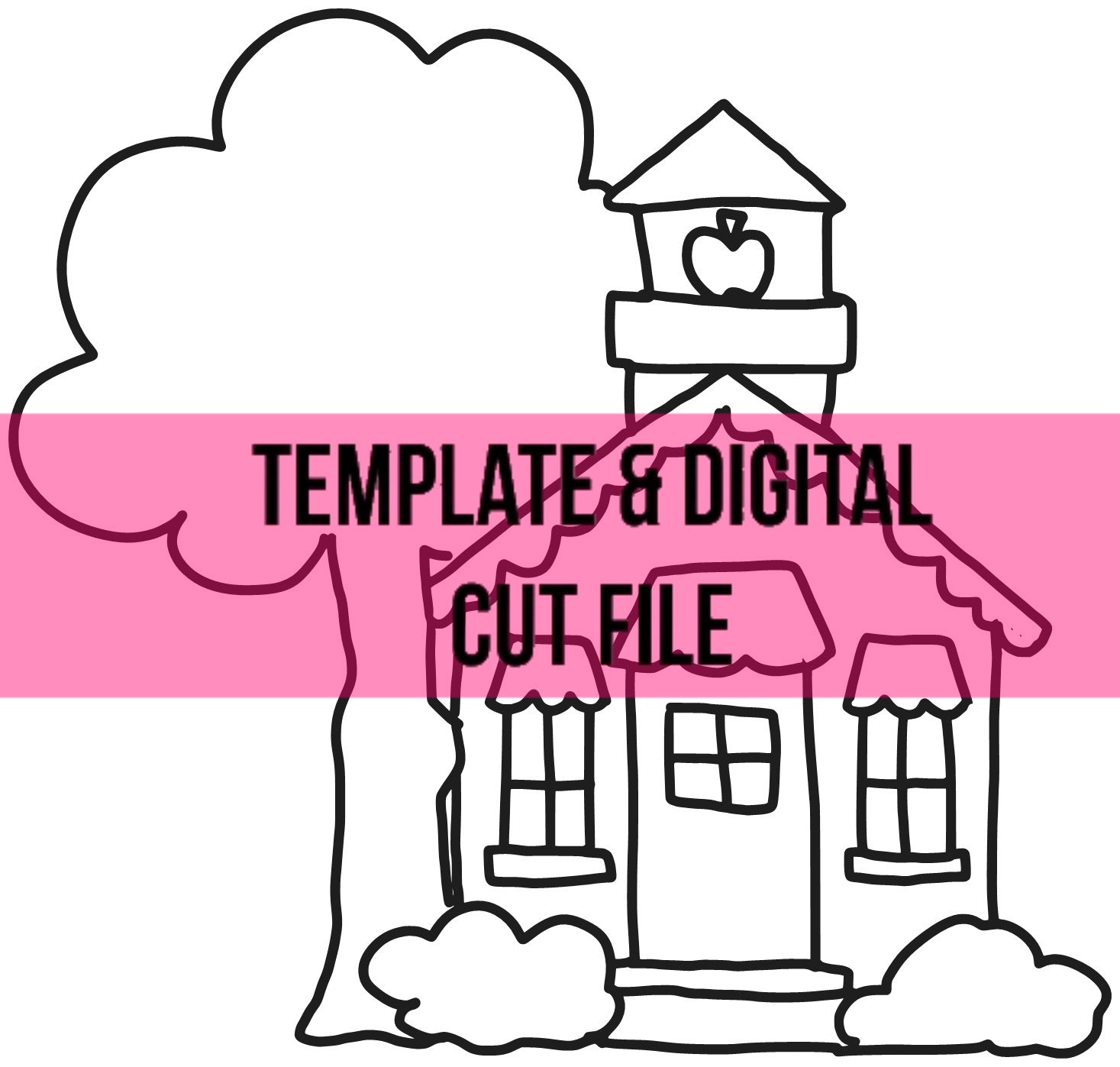 School House Template & Digital Cut File