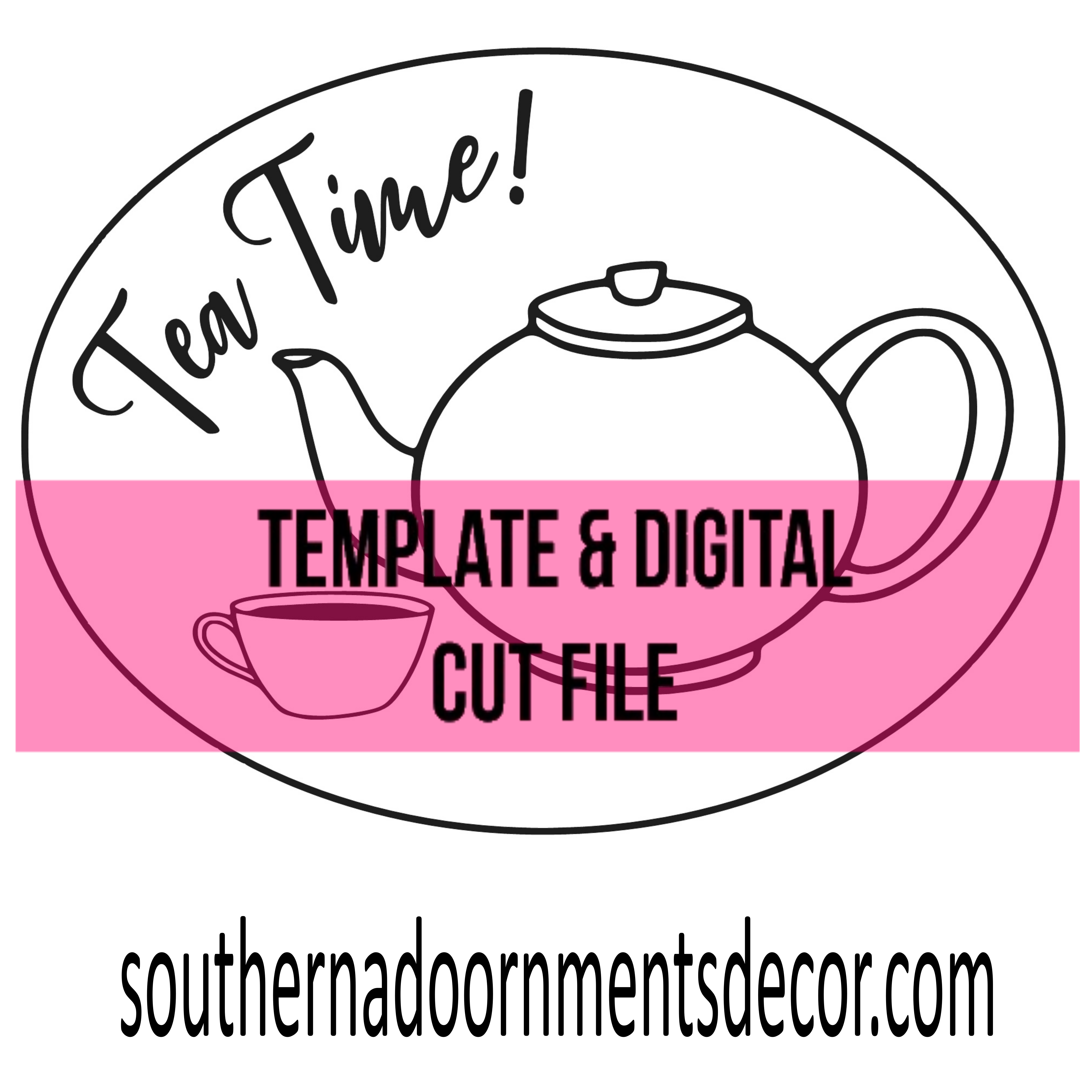 Tea Time Template & Digital Cut File