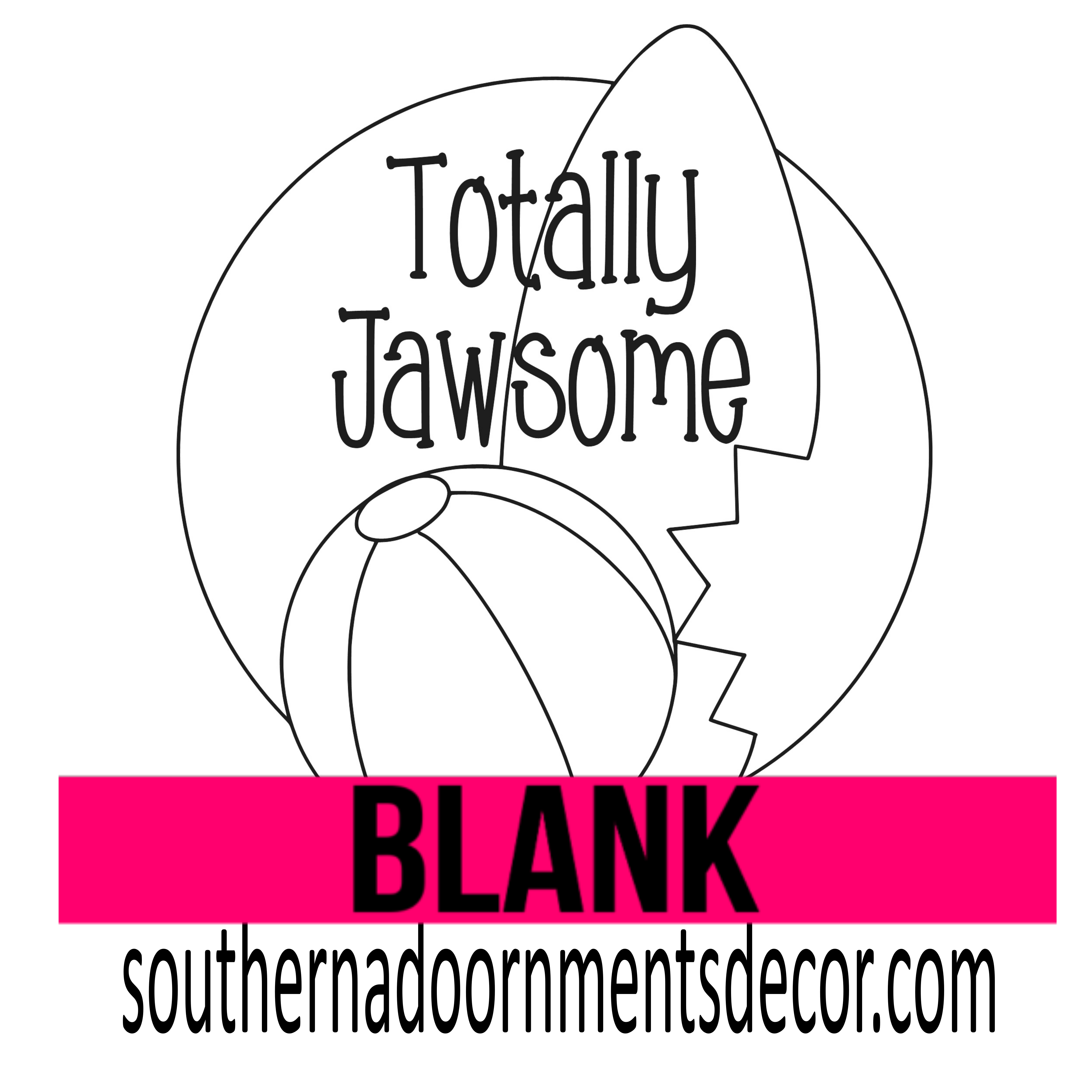 Totally Jawsome BLANK