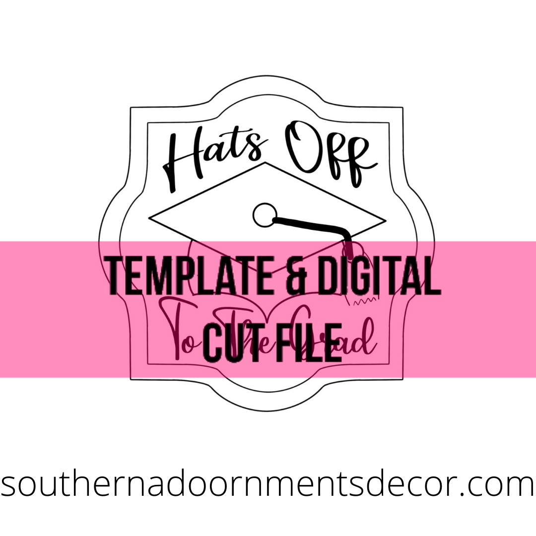 Hats Off Template & Digital Cut File